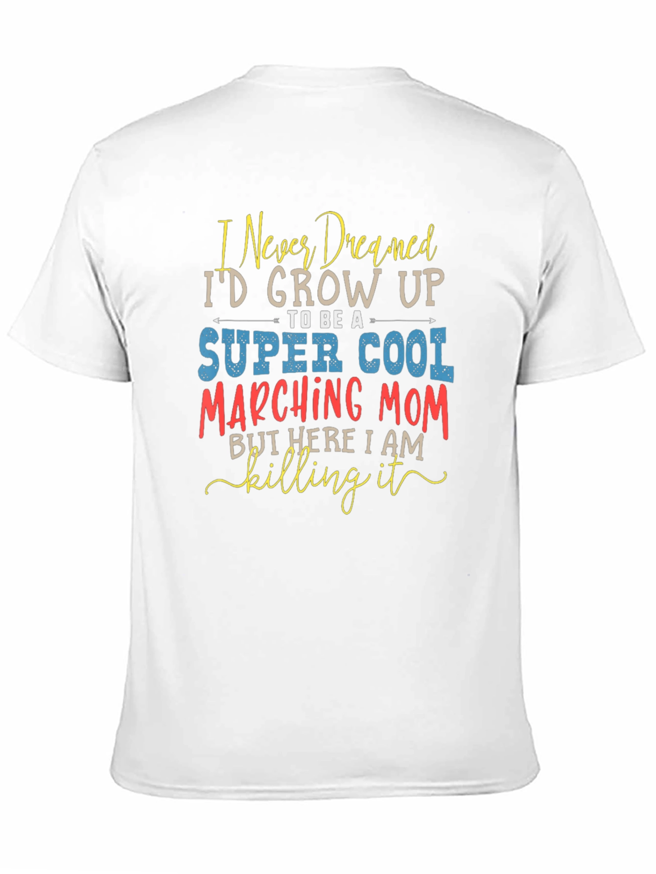 Super Cool Marching Mom T-Shirt