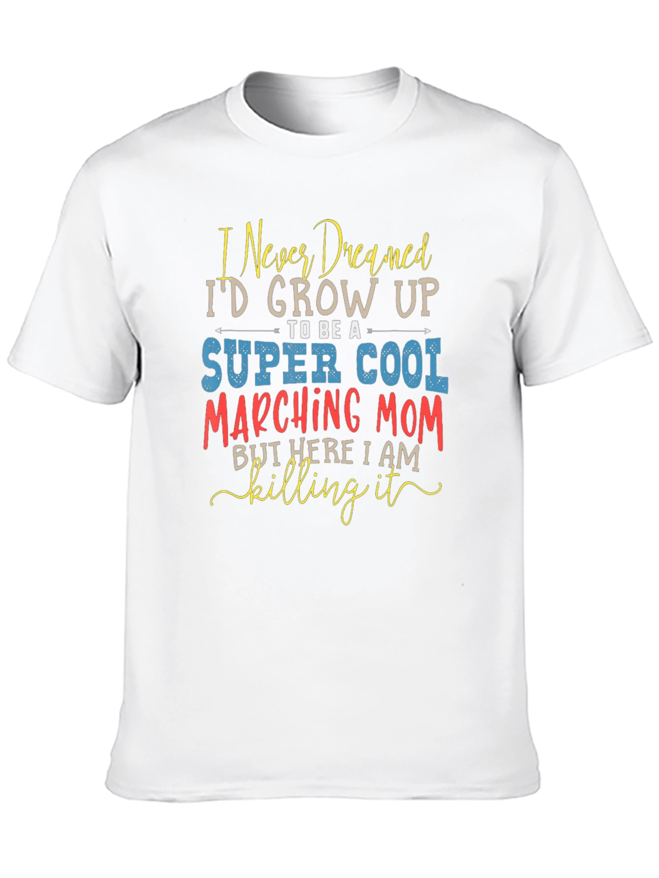 Super Cool Marching Mom T-Shirt