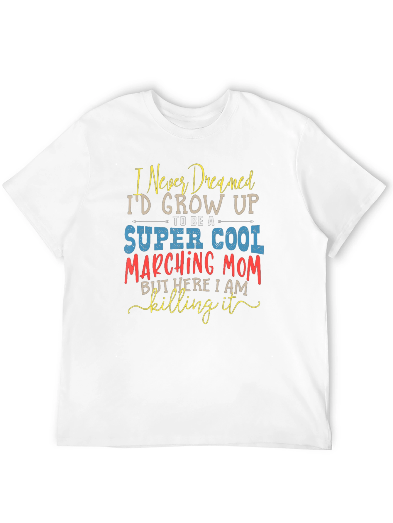 Super Cool Marching Mom T-Shirt