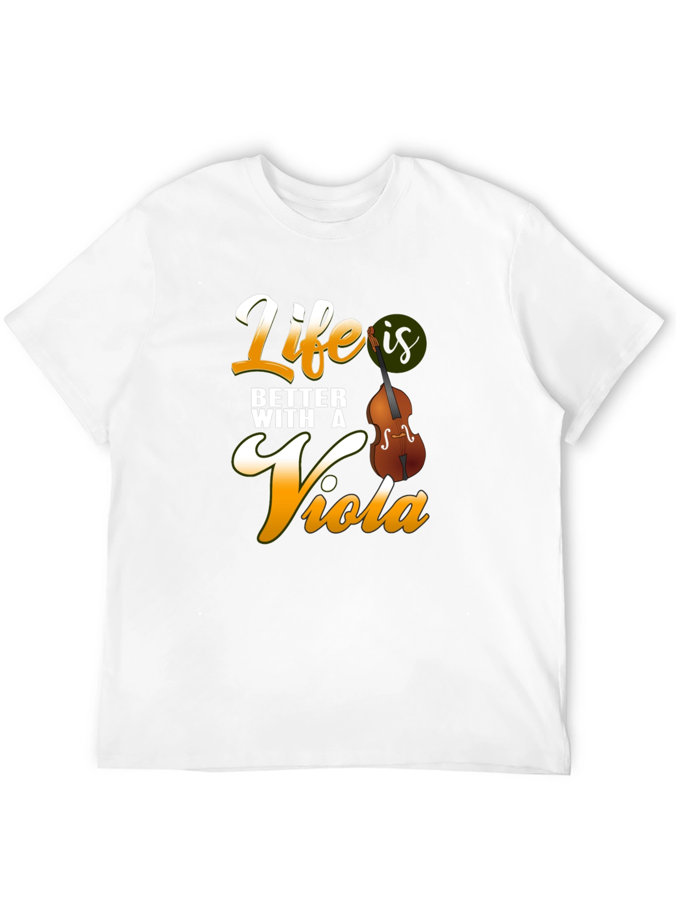 Life is Better with a Viola T-Shirt