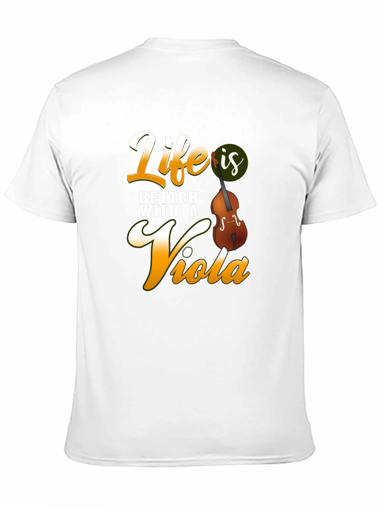 Life is Better with a Viola T-Shirt
