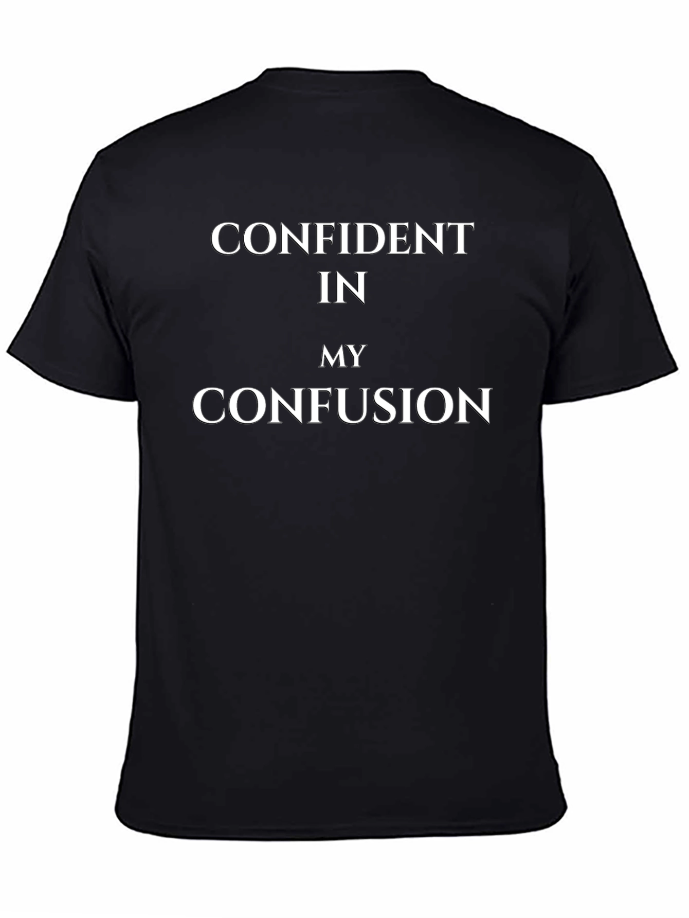 Confident In My Confusion T-Shirt