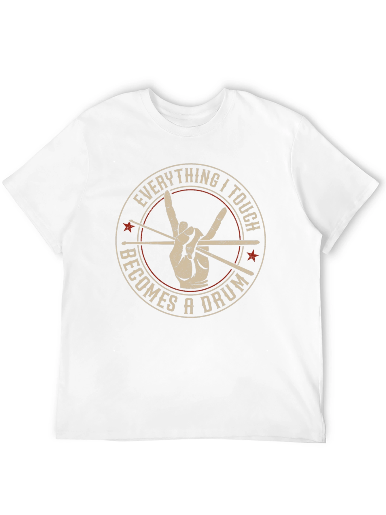Everything I Touch Becomes a Drum T-Shirt