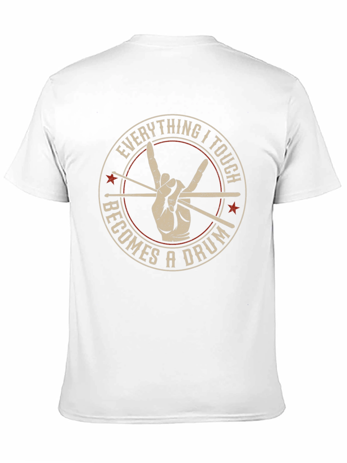 Everything I Touch Becomes a Drum T-Shirt