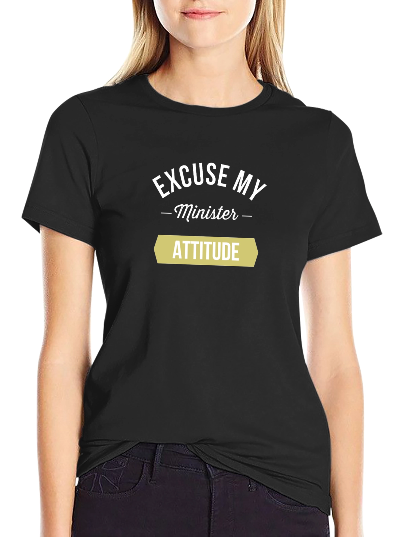 Excuse My Minister Attitude Black T-Shirt