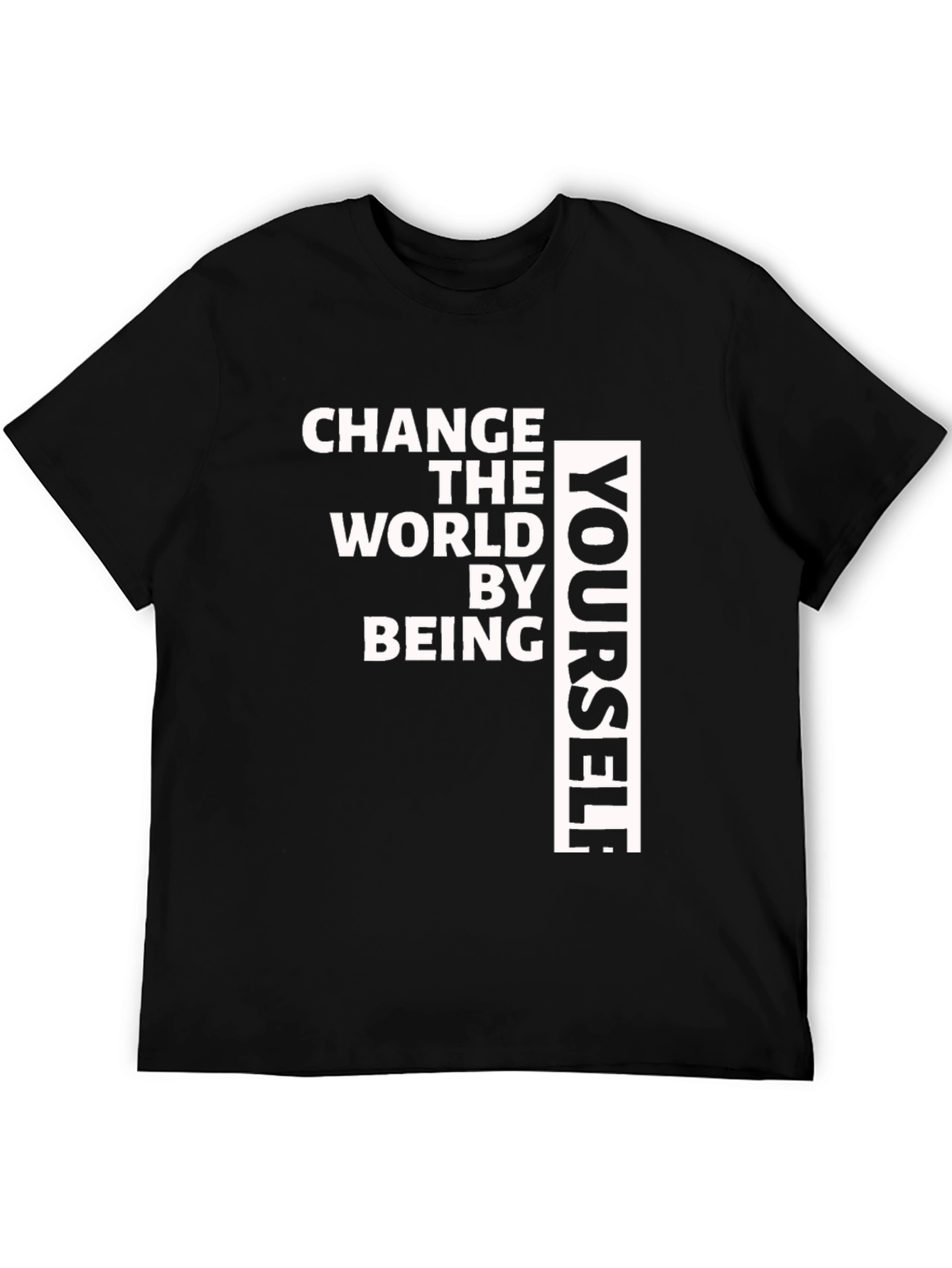 Change The World T-Shirt - Be Yourself Tee