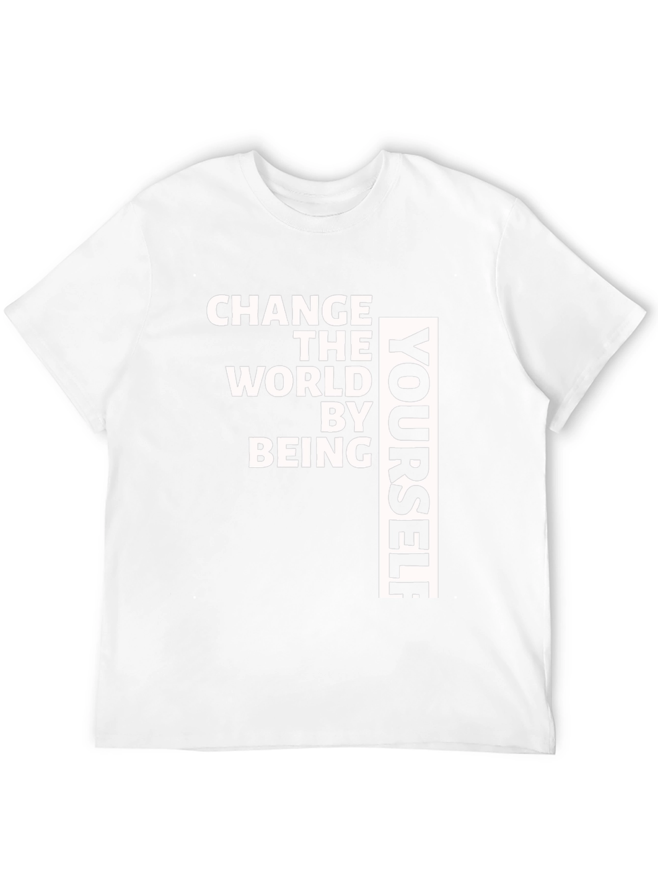 Change The World T-Shirt - Be Yourself Tee