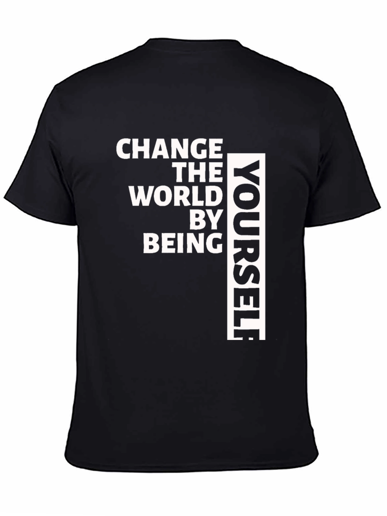 Change The World T-Shirt - Be Yourself Tee