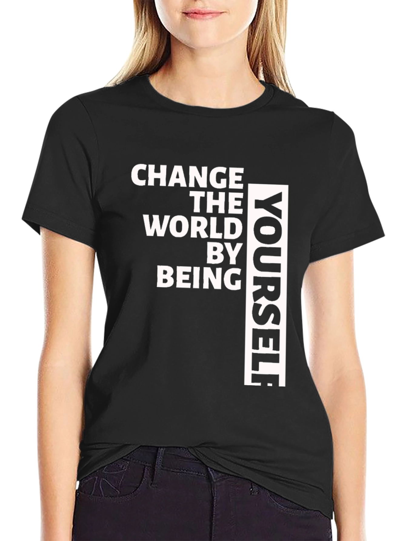 Change The World T-Shirt - Be Yourself Tee
