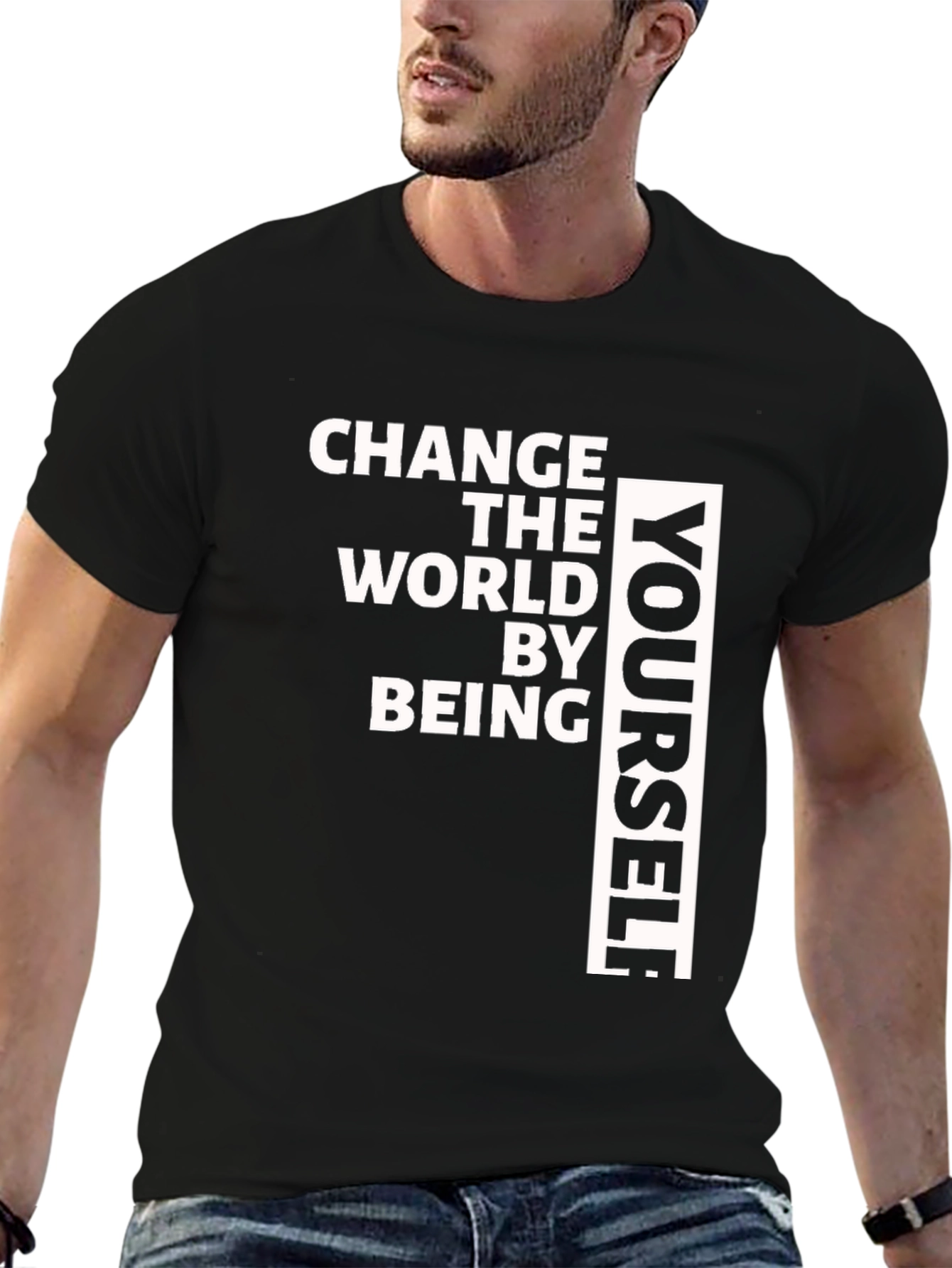Change The World T-Shirt - Be Yourself Tee