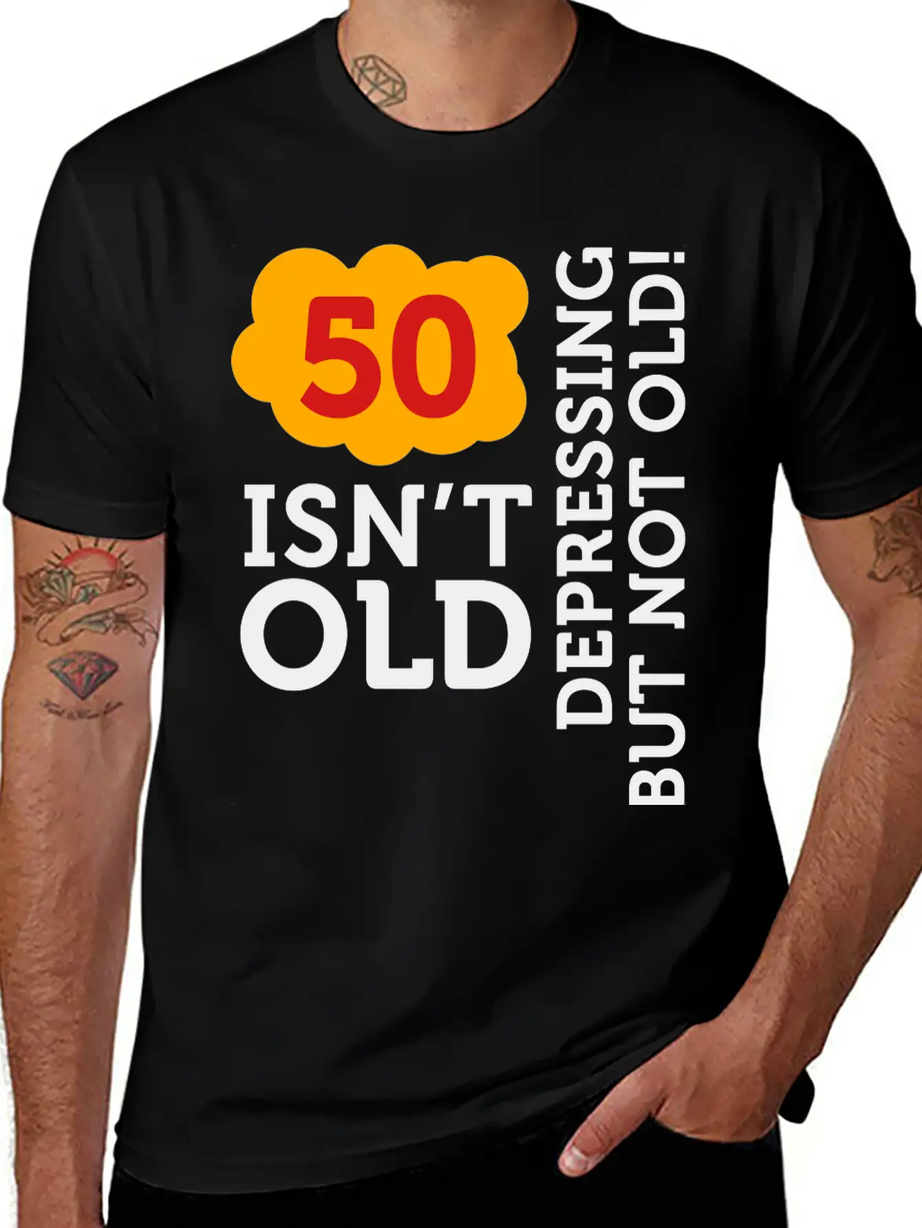 50 Is Not Old. Depressing, But Not Old! Basic Graphic T-Shirt – Daily Comfort In Soft Cotton