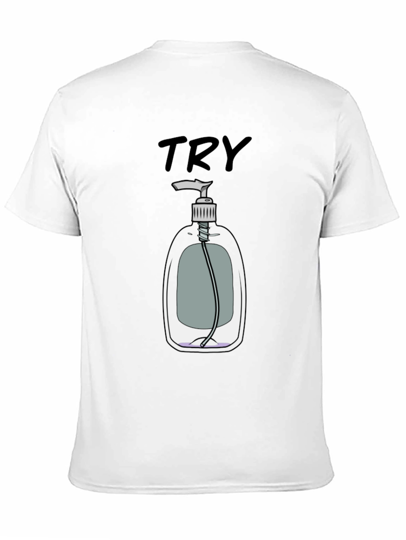 Try Hand Sanitizer Graphic T-Shirt