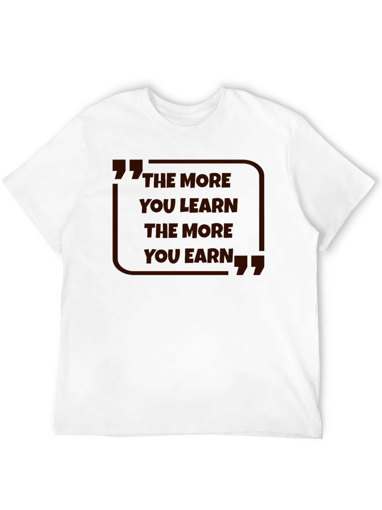 The More You Learn T-Shirt