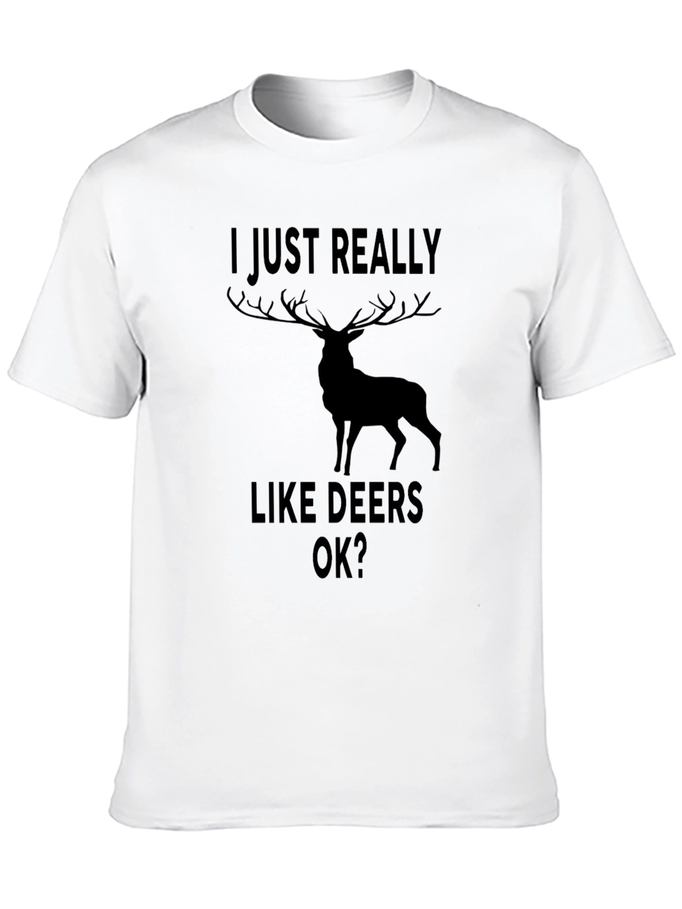 I Just Really Like Deers Ok T-Shirt