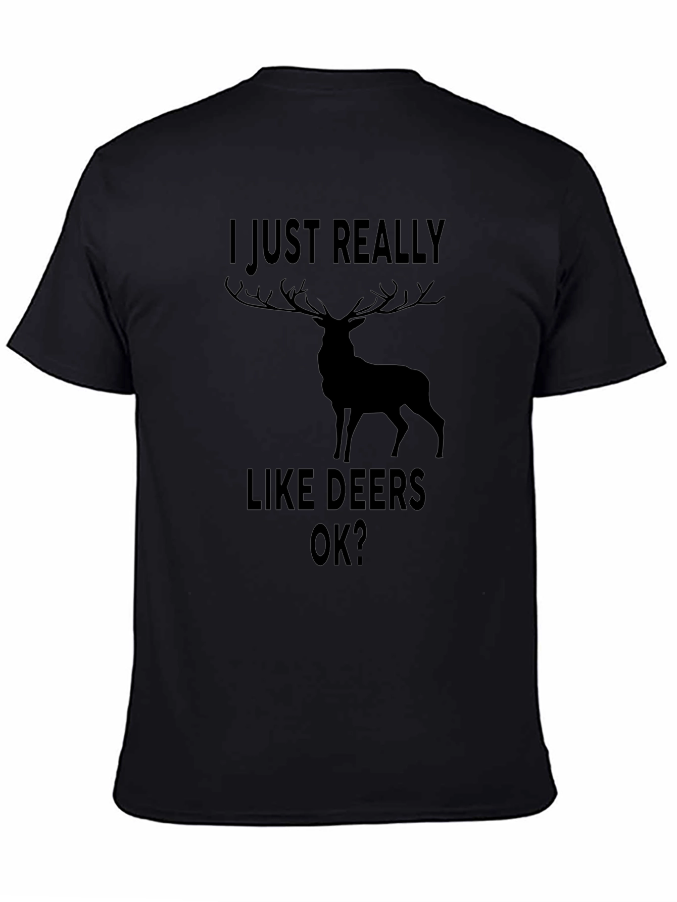 I Just Really Like Deers Ok T-Shirt
