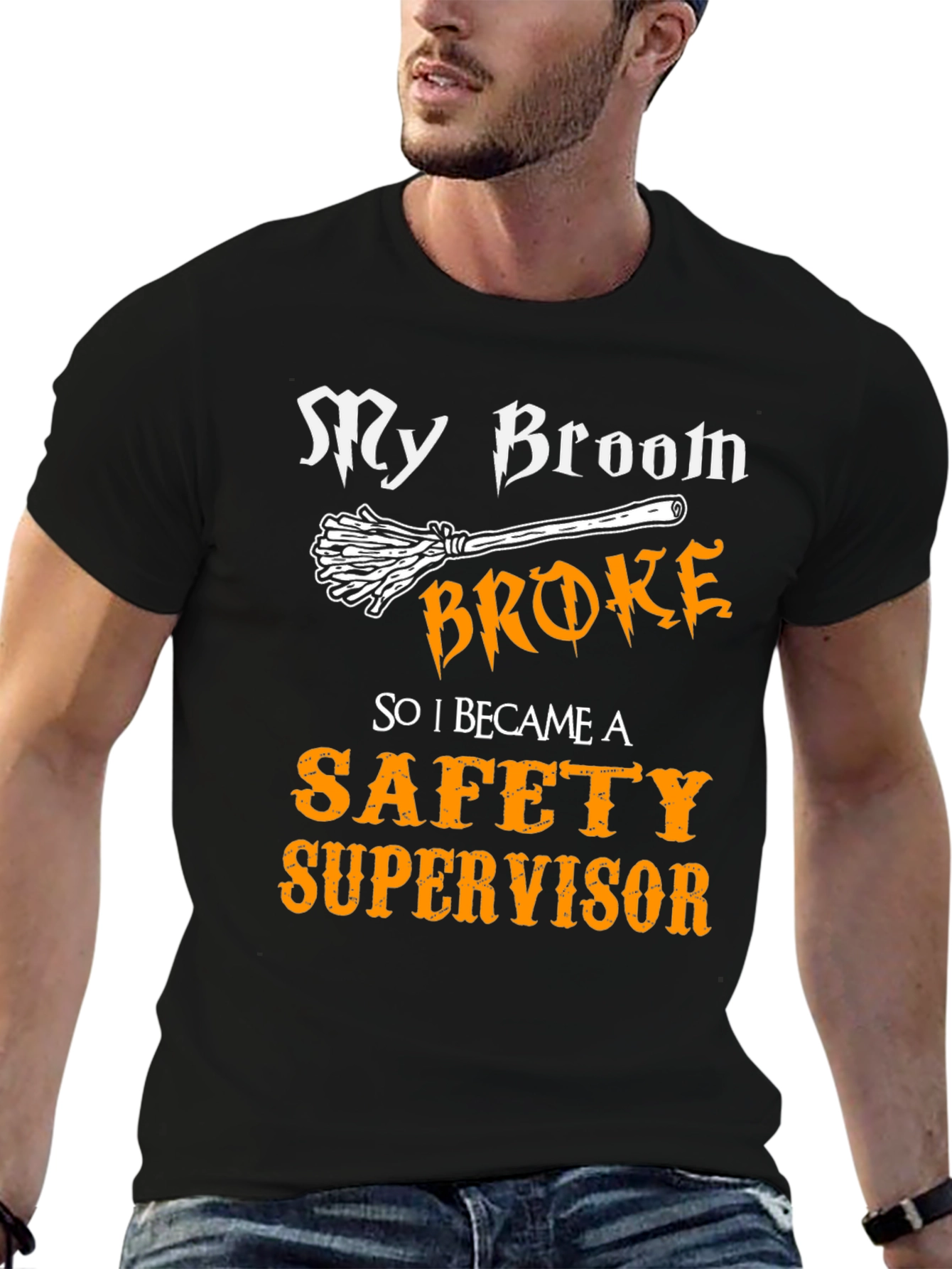 My Broom Broke Safety Supervisor T-Shirt