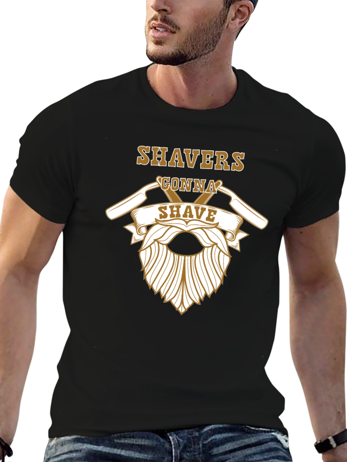 Shavers Gonna Shave Graphic T-Shirt