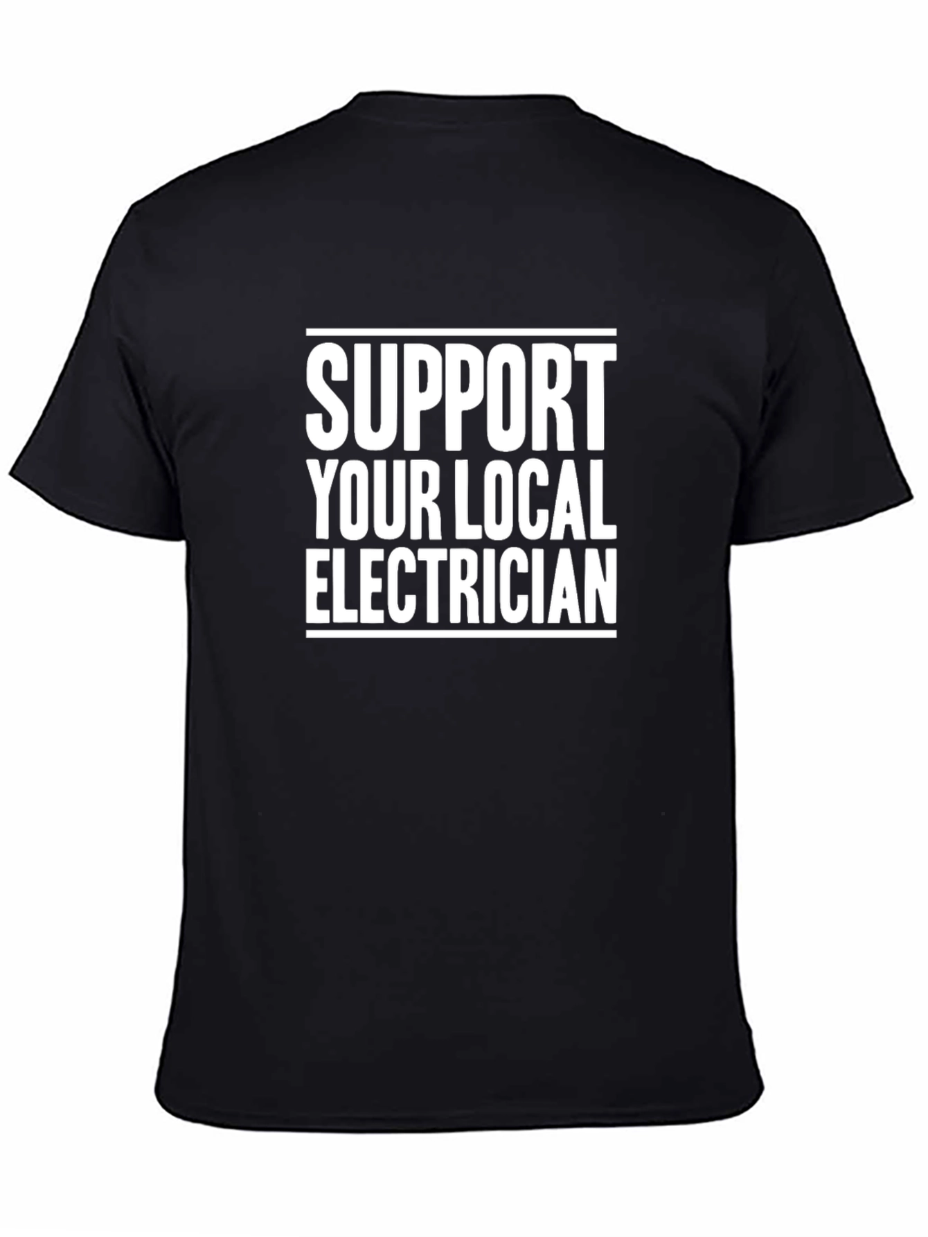 Support Your Local Electrician T-Shirt - Black