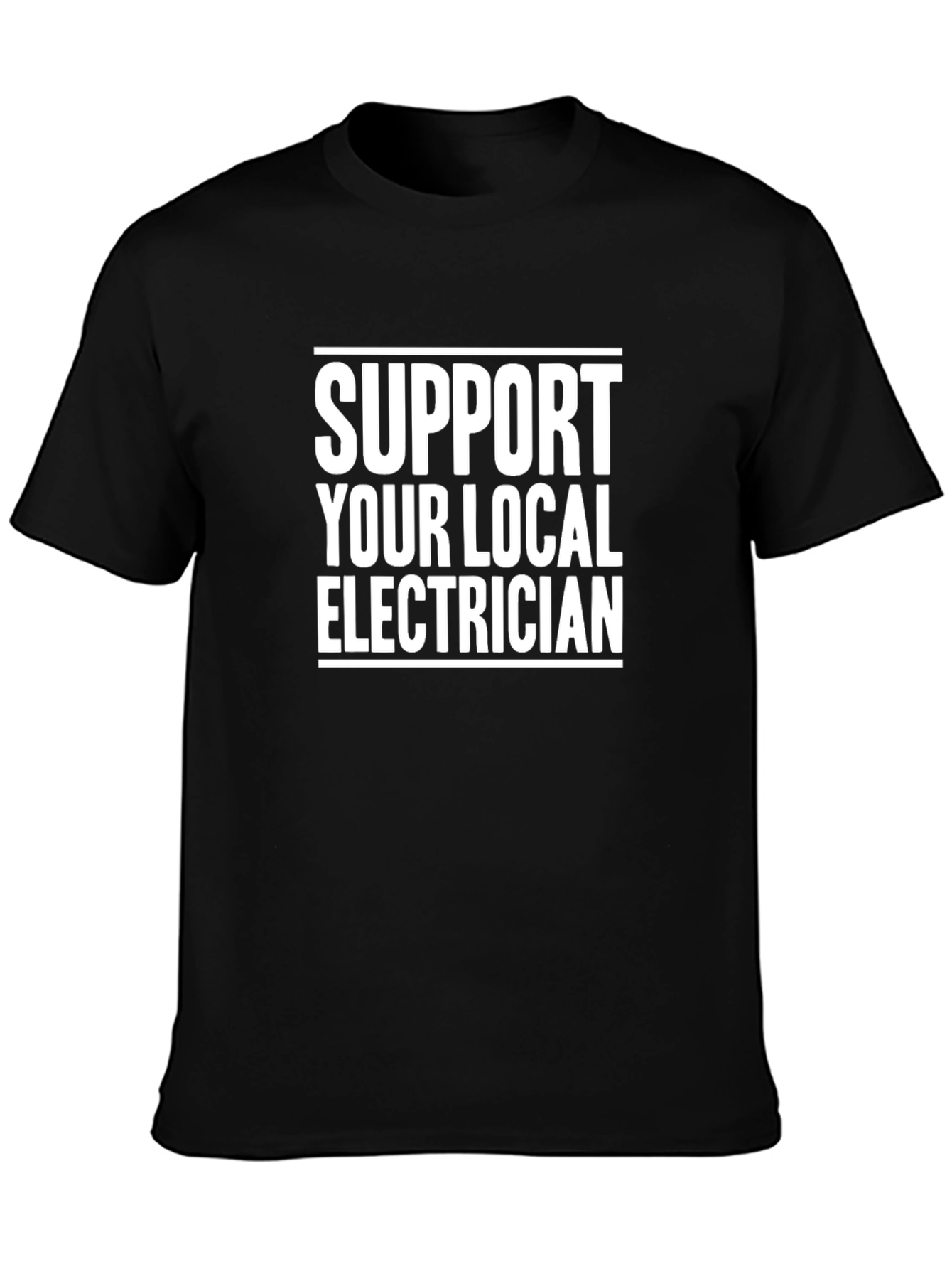 Support Your Local Electrician T-Shirt - Black