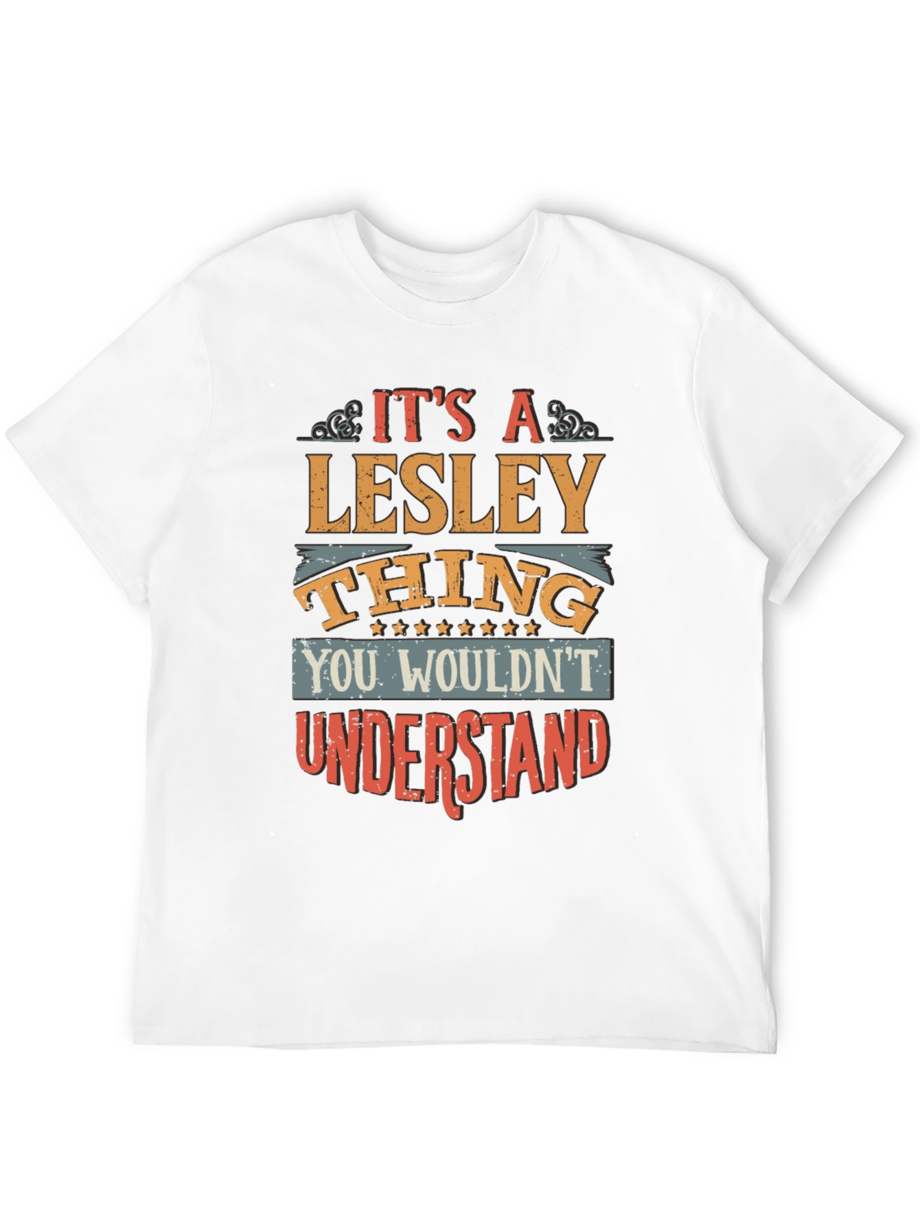 Its A Lesley Thing T-Shirt Funny Name Tee