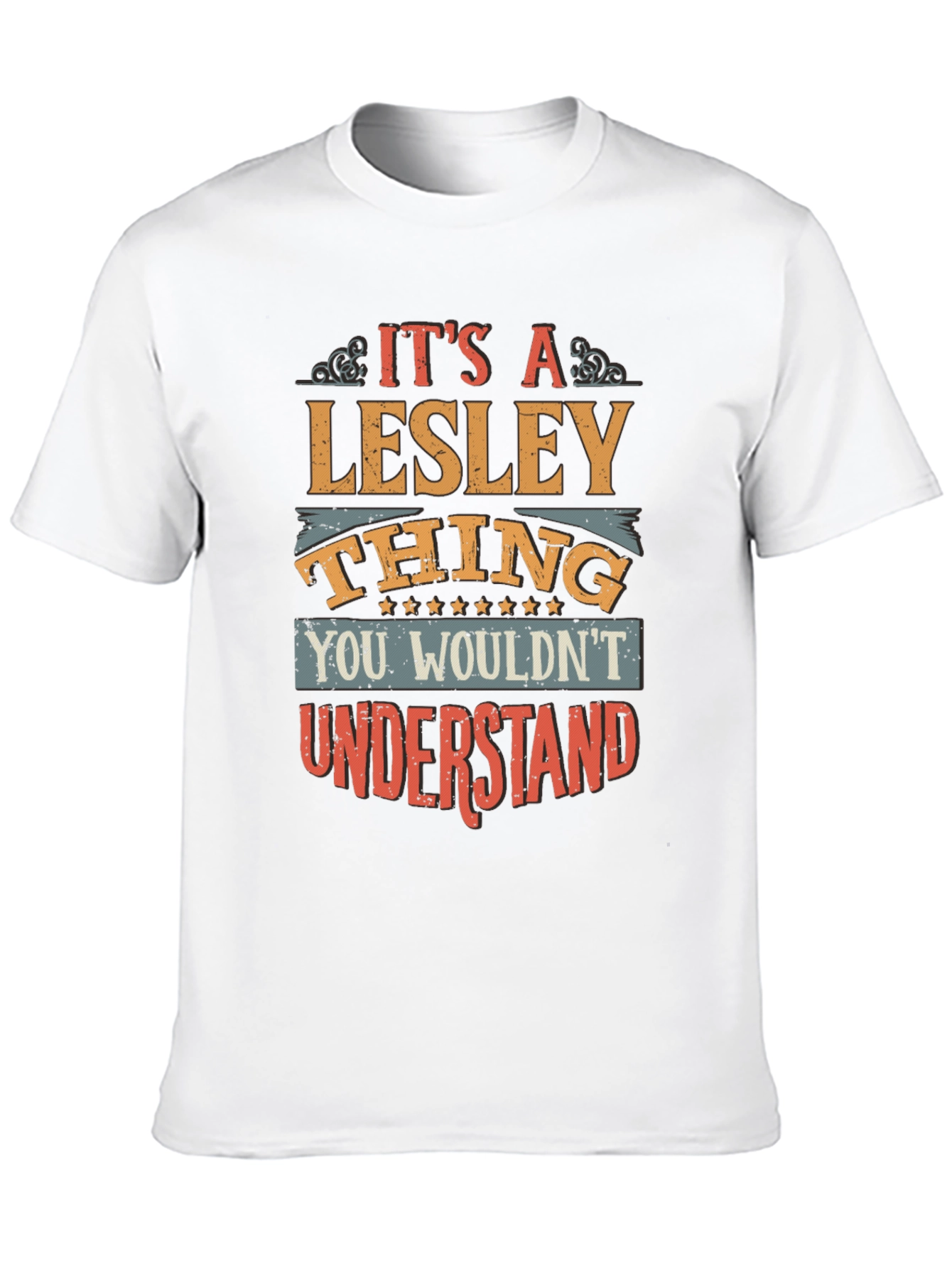 Its A Lesley Thing T-Shirt Funny Name Tee
