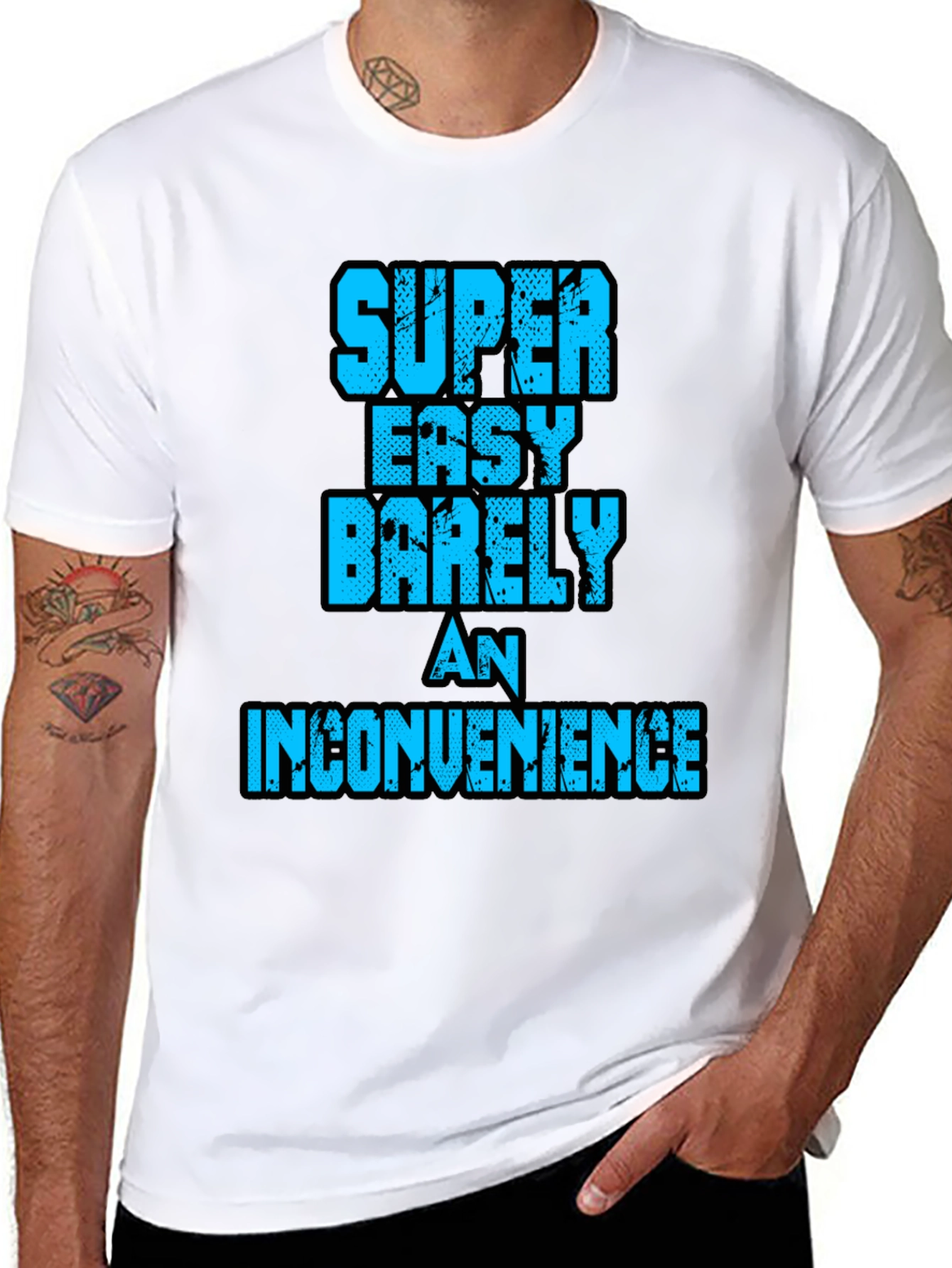 Super Easy Barely An Inconvenience Graphic Tee