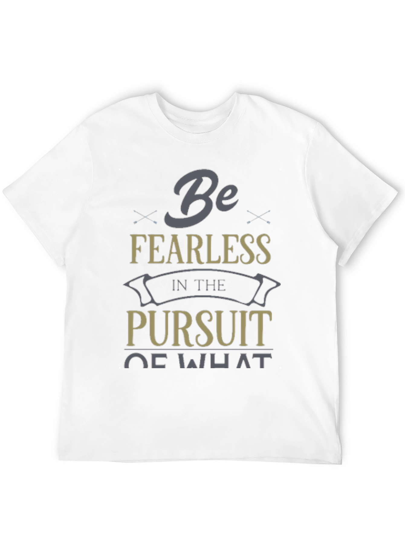 Be Fearless T-Shirt Inspirational Graphic Tee