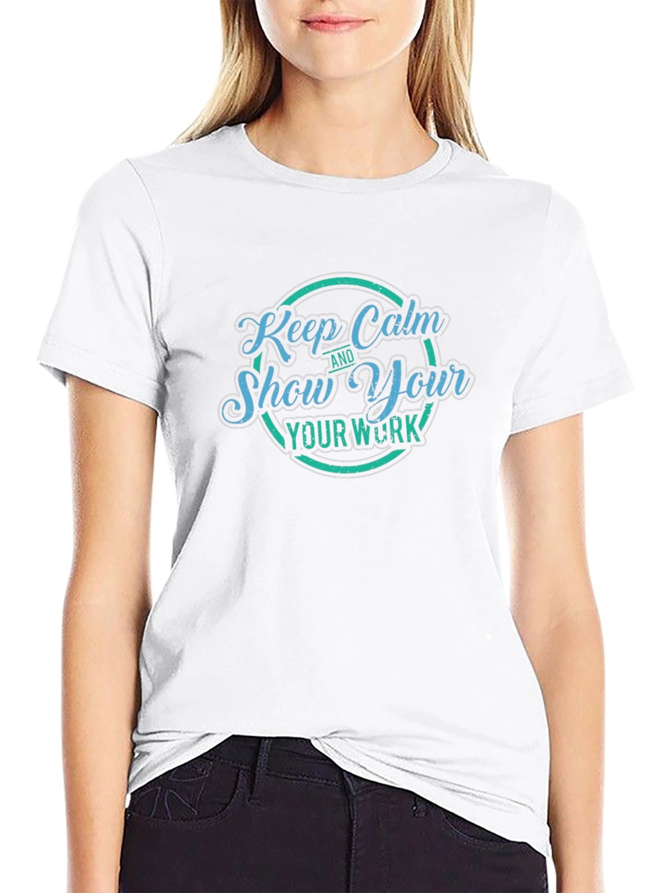 Keep Calm and Show Your Work T-Shirt