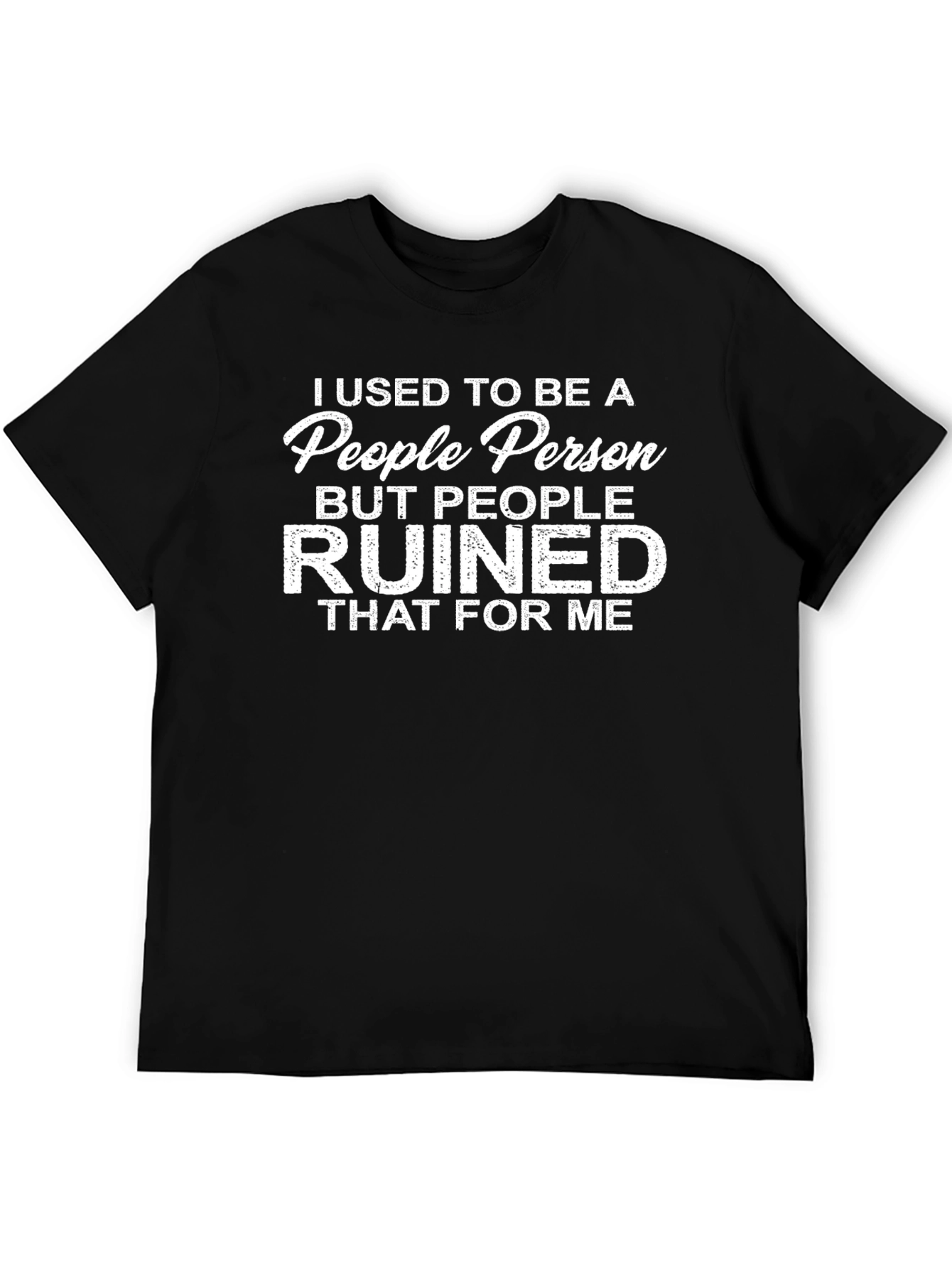 People Person Ruined Me Graphic Tee