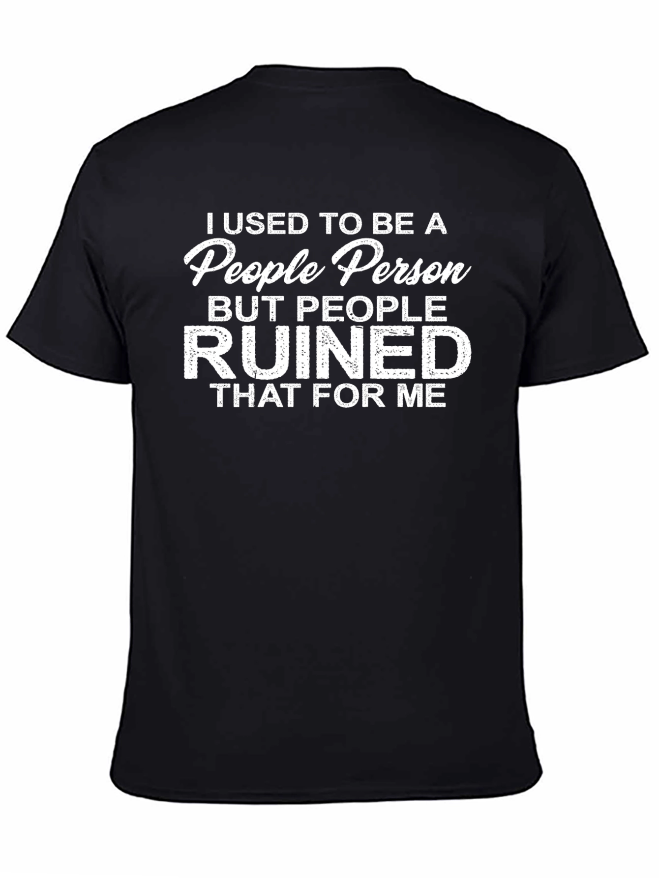 People Person Ruined Me Graphic Tee