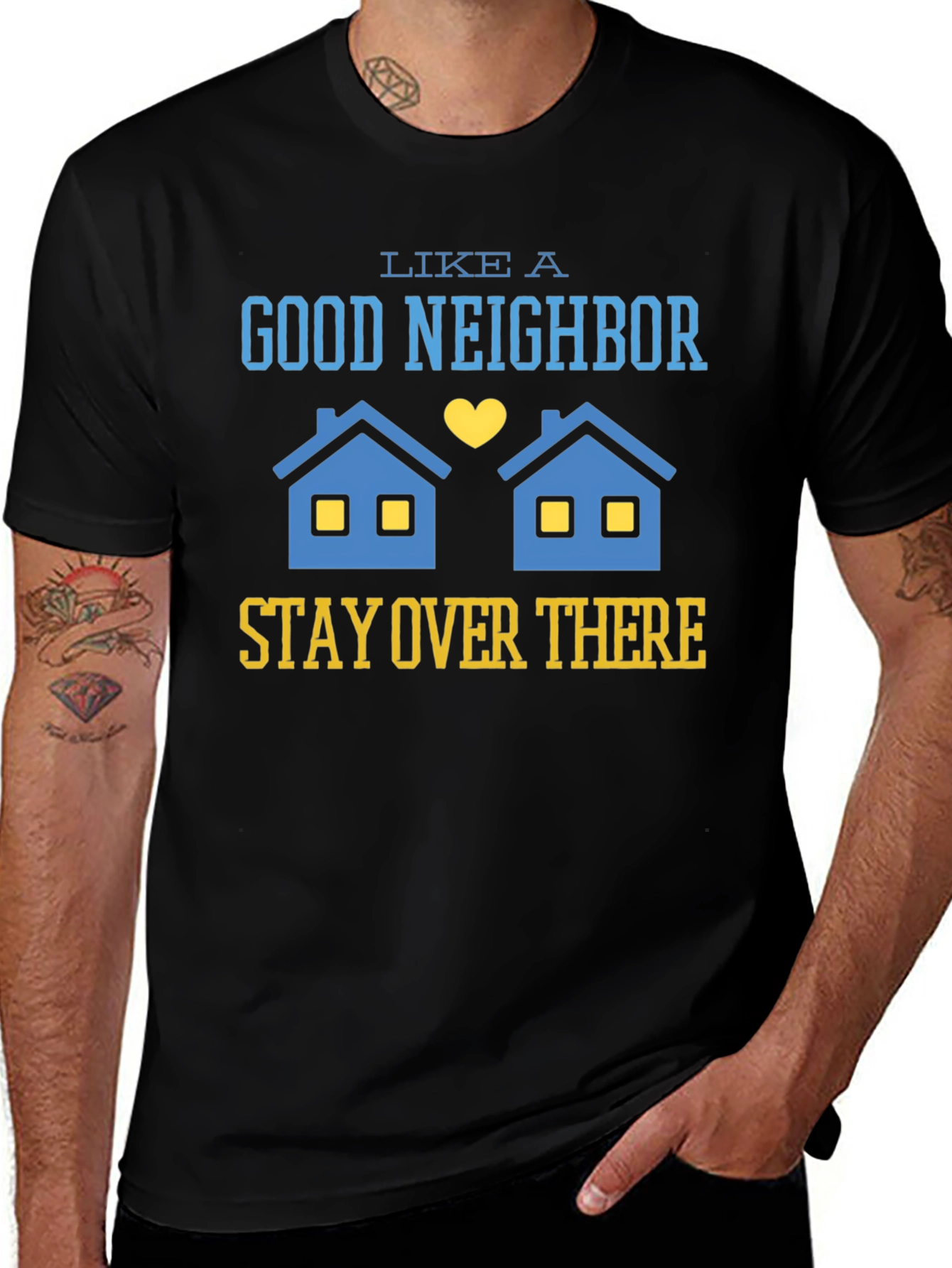Funny Good Neighbor Stay Over There T-Shirt