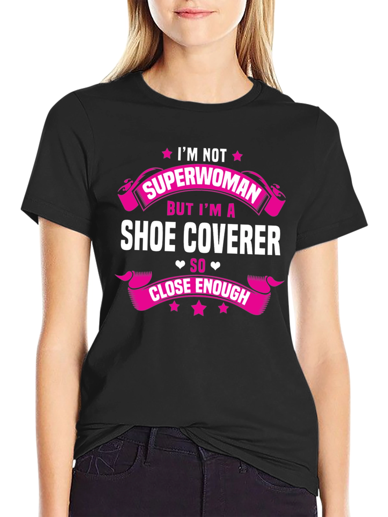 Im Not Superwoman Shoe Coverer Funny T-Shirt