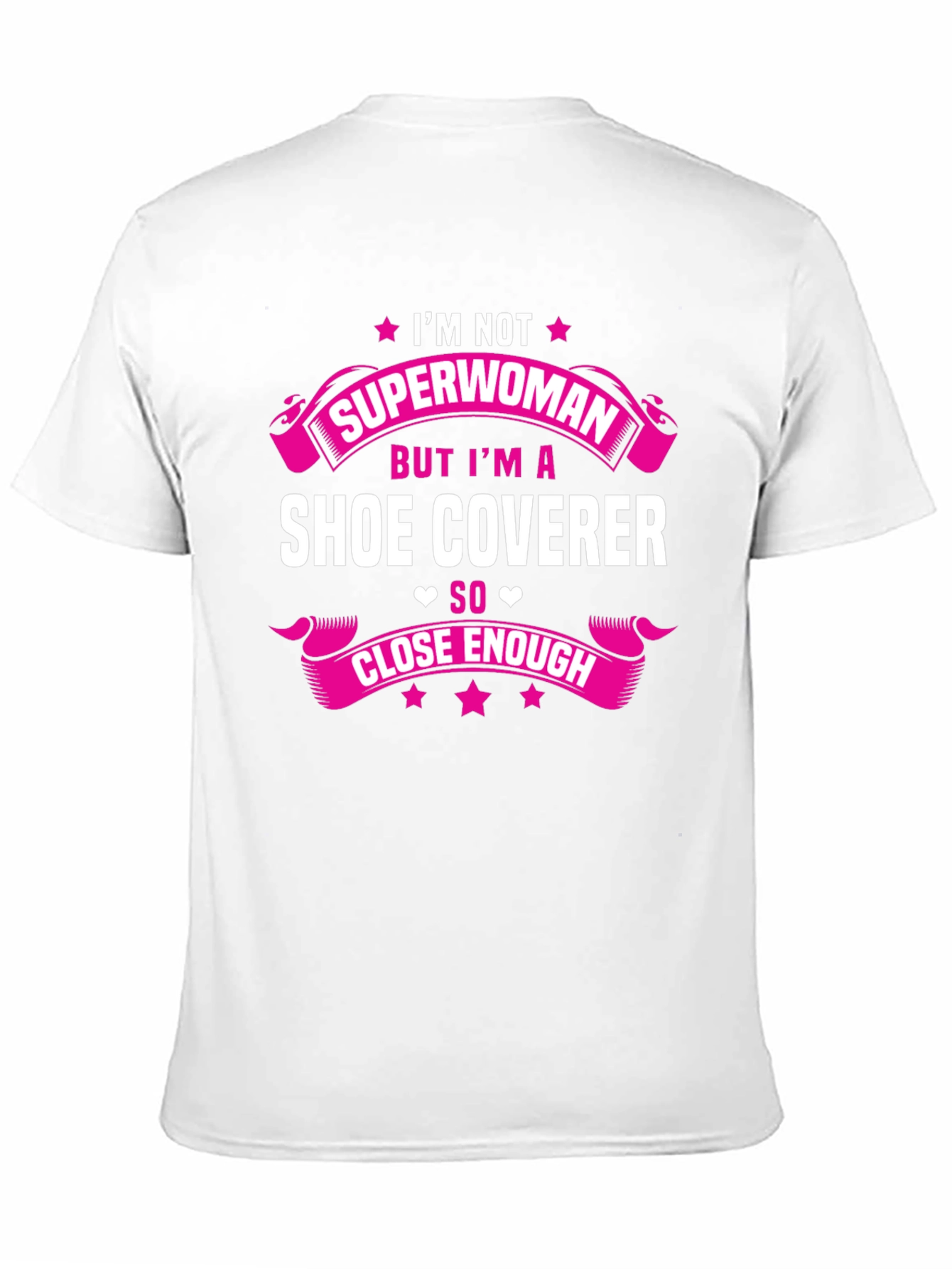 Im Not Superwoman Shoe Coverer Funny T-Shirt
