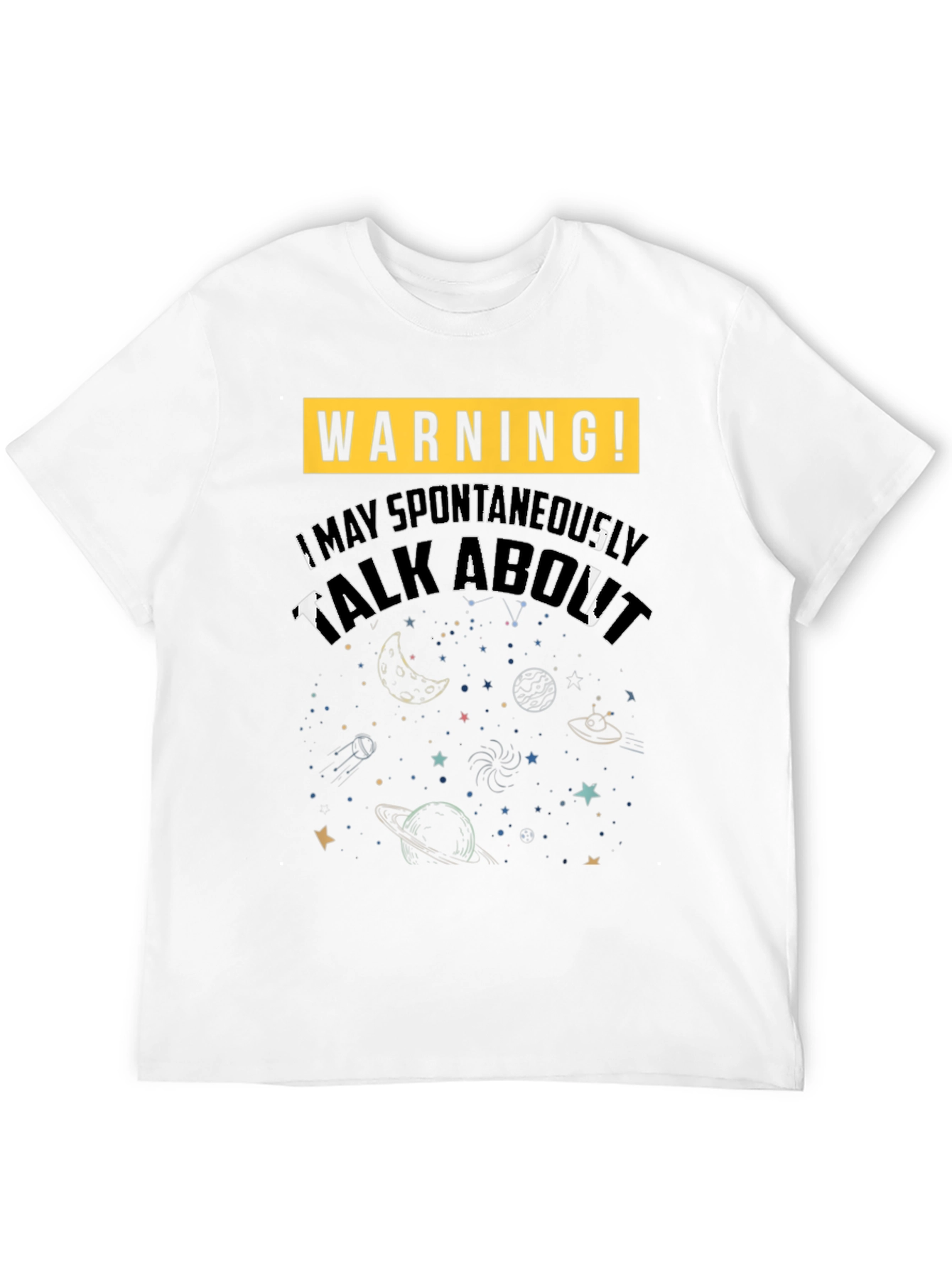 Warning! Space Talk T-Shirt