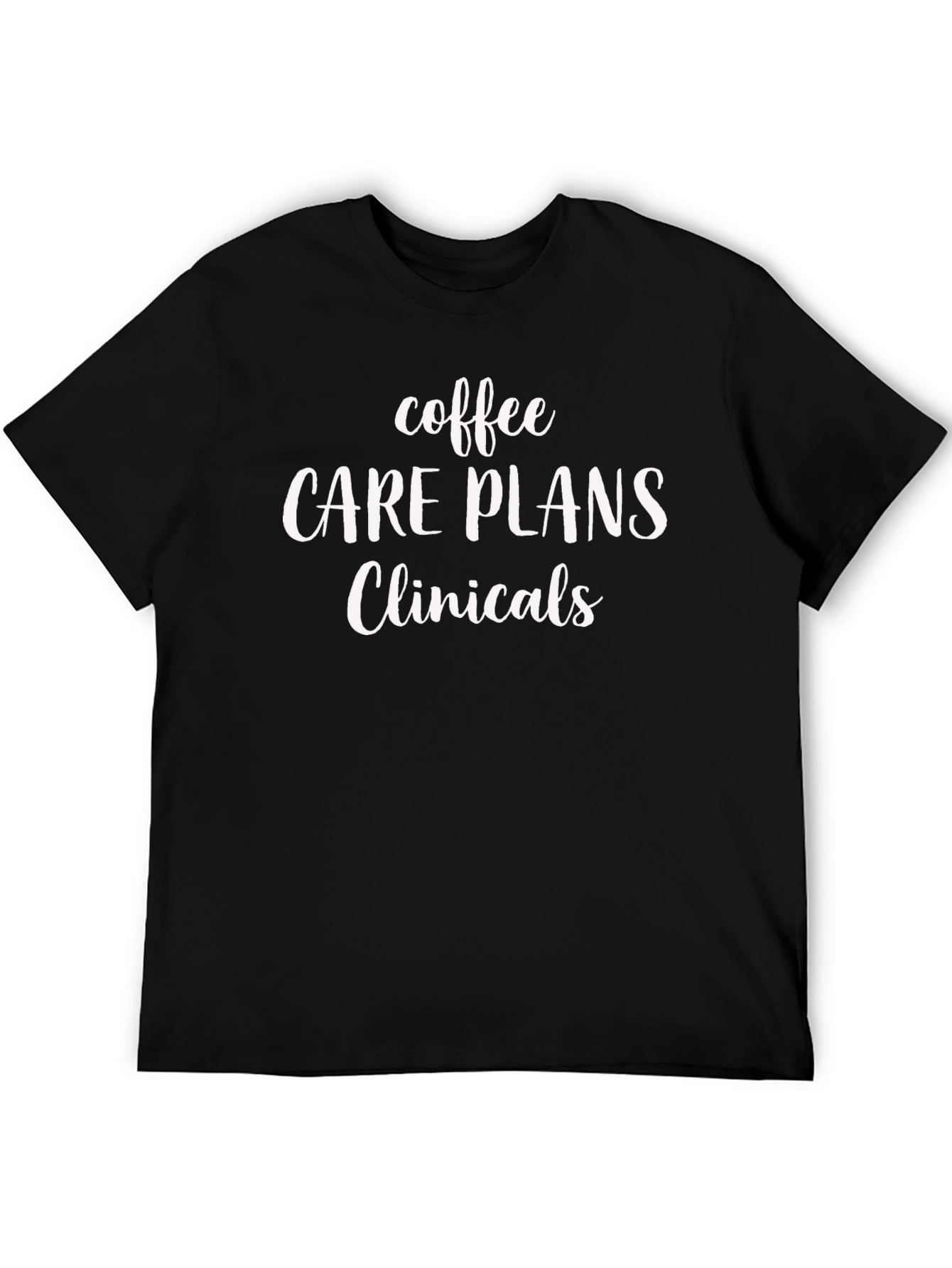 Coffee Care Plans Clinicals Graphic Tee