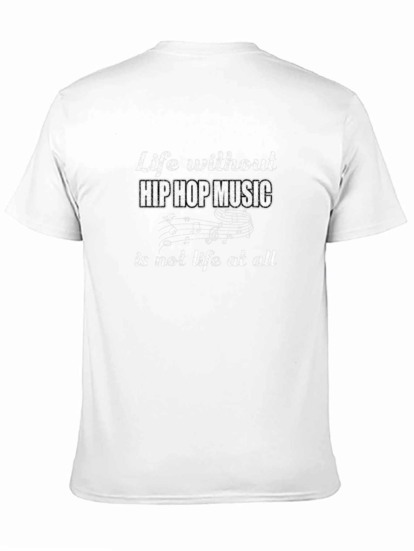 Life Without Hip Hop Music T-Shirt