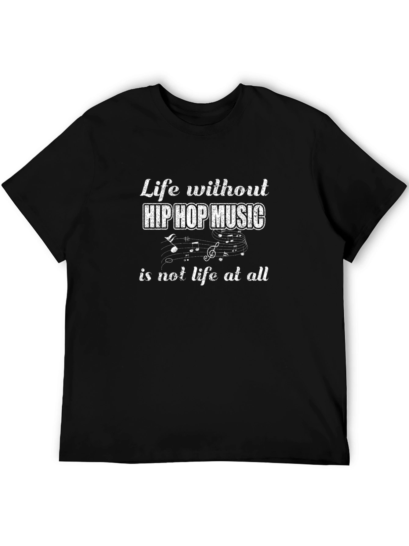 Life Without Hip Hop Music T-Shirt
