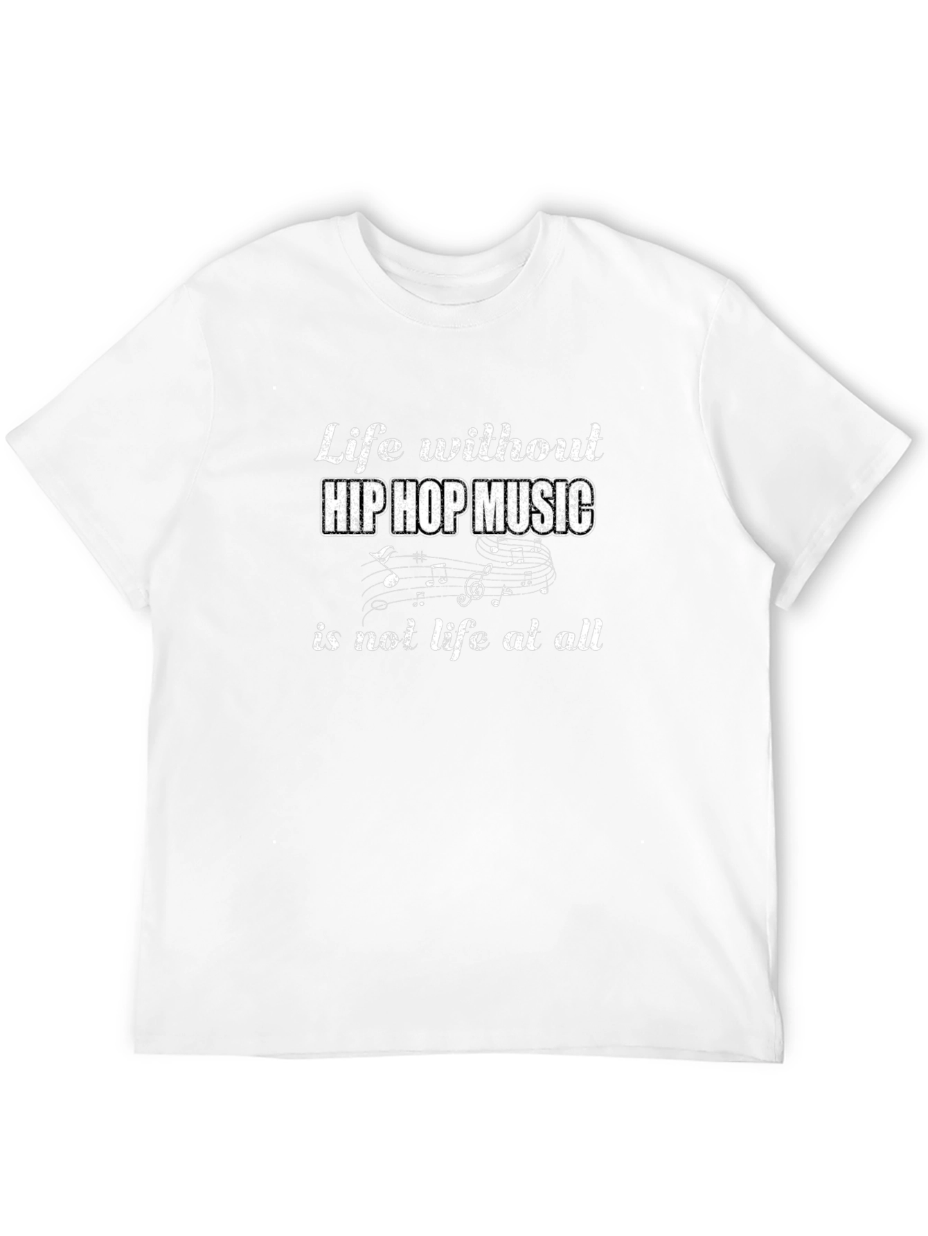 Life Without Hip Hop Music T-Shirt