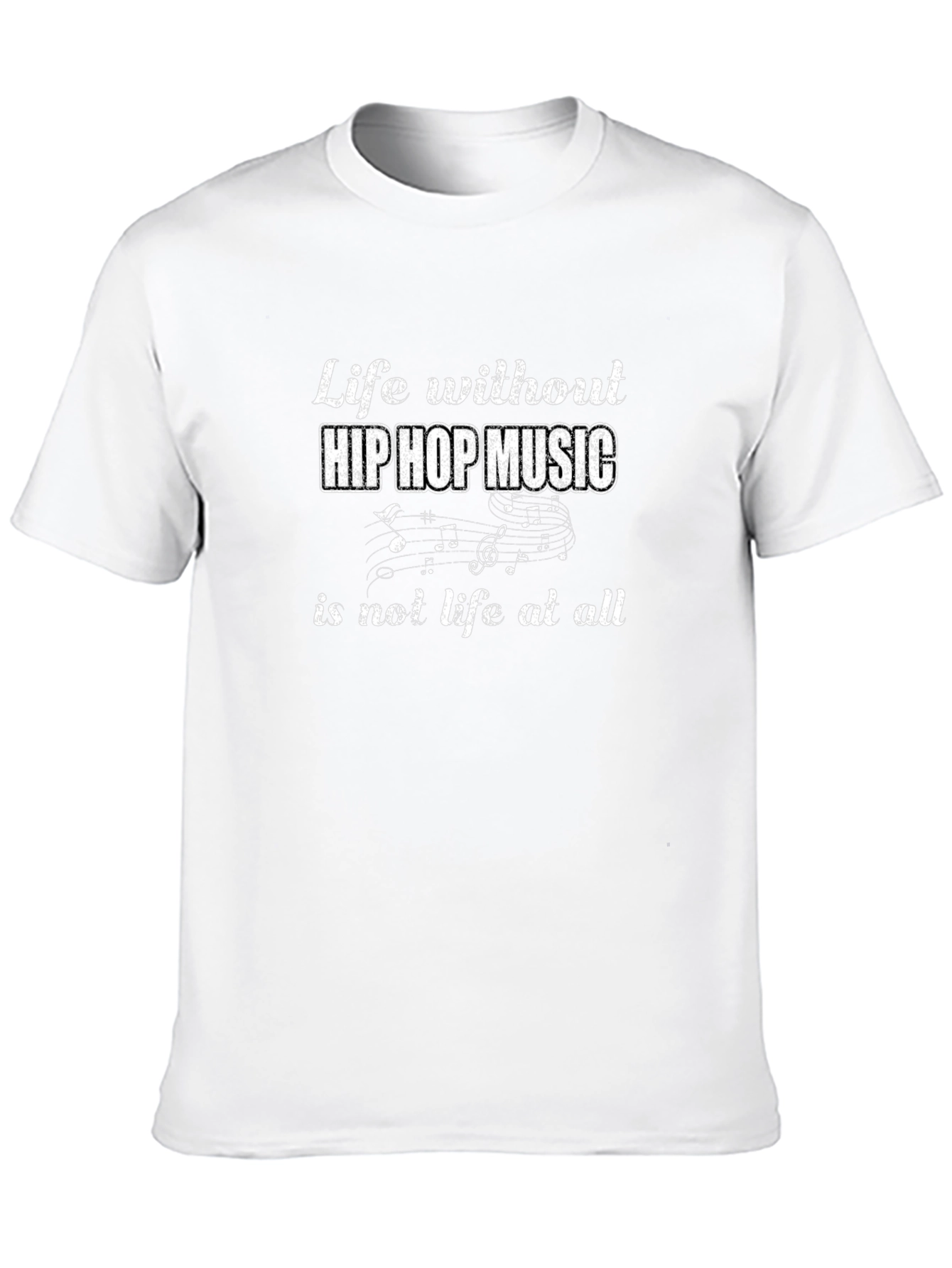 Life Without Hip Hop Music T-Shirt