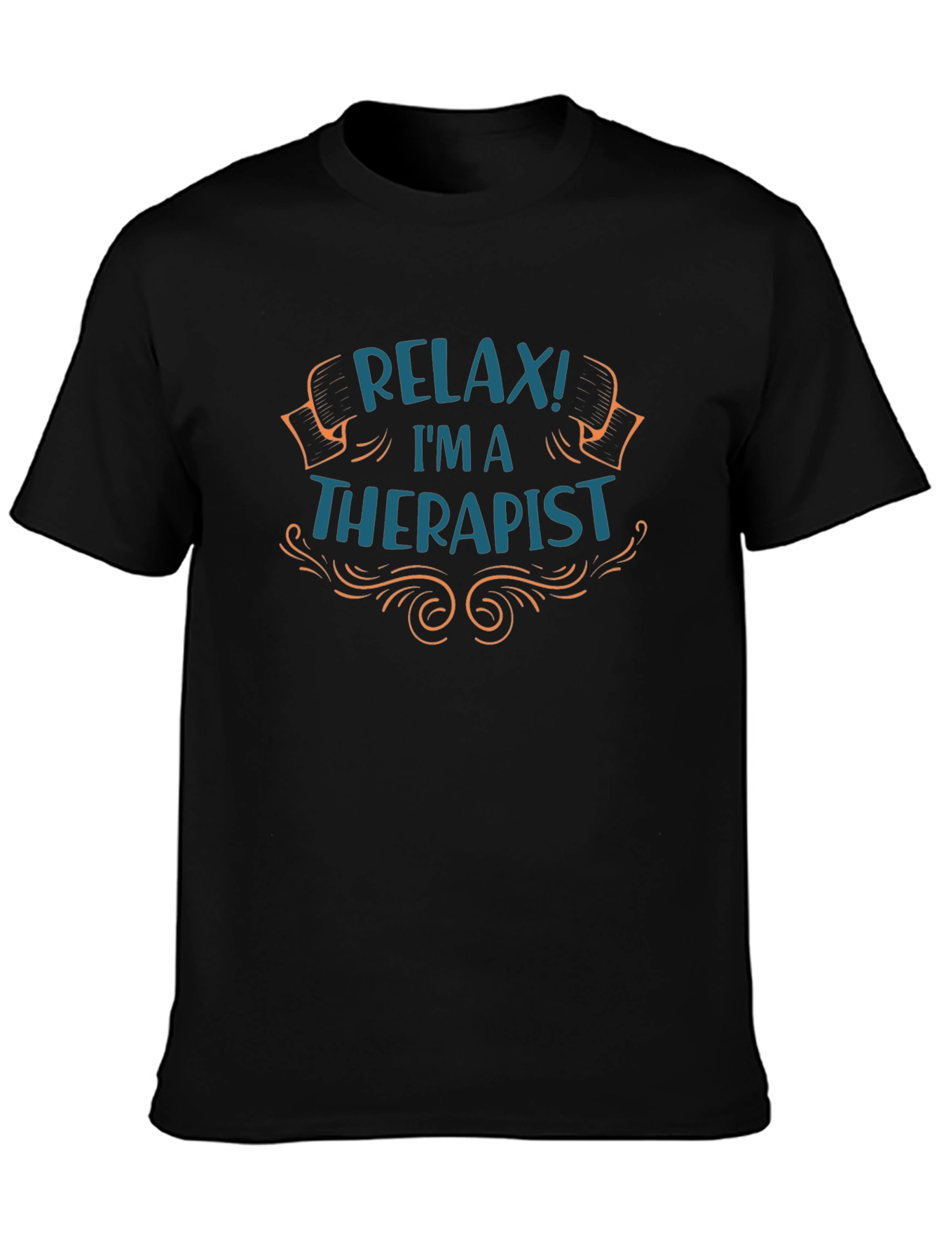 Relax Im A Therapist T-Shirt - Novelty Tee