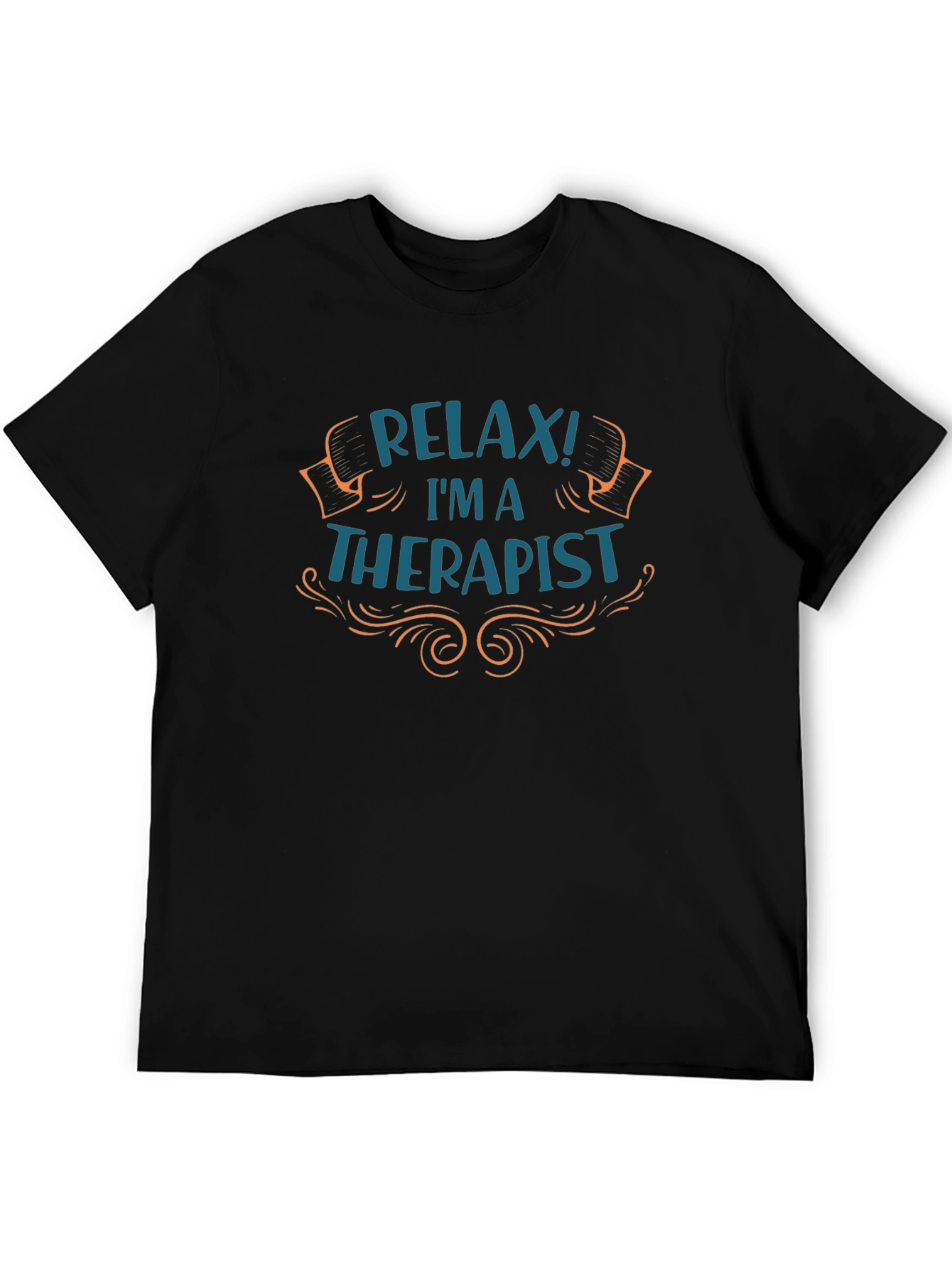 Relax Im A Therapist T-Shirt - Novelty Tee