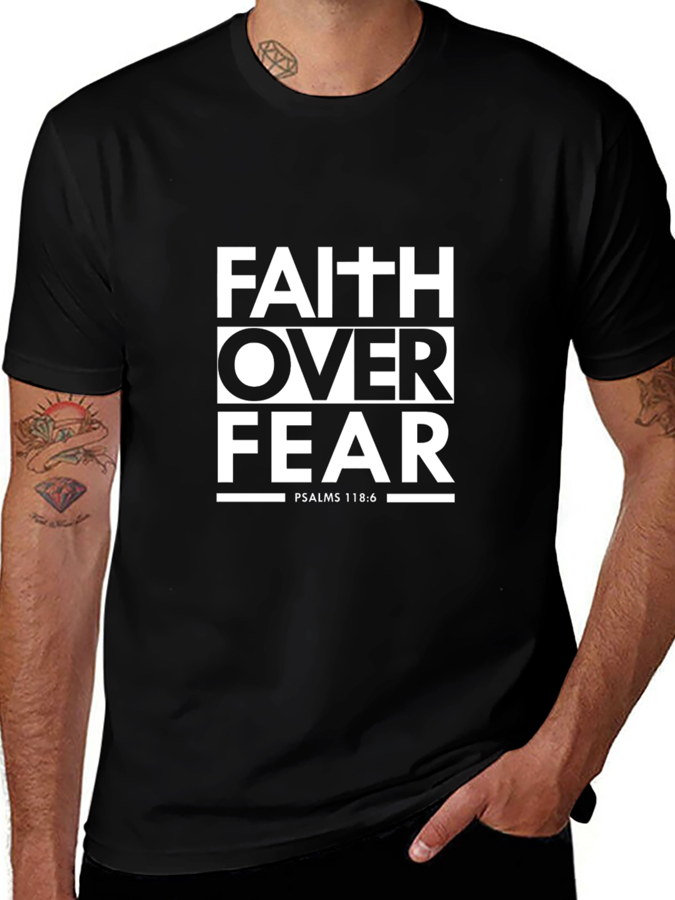 Faith Over Fear T-Shirt - Psalms 118:6
