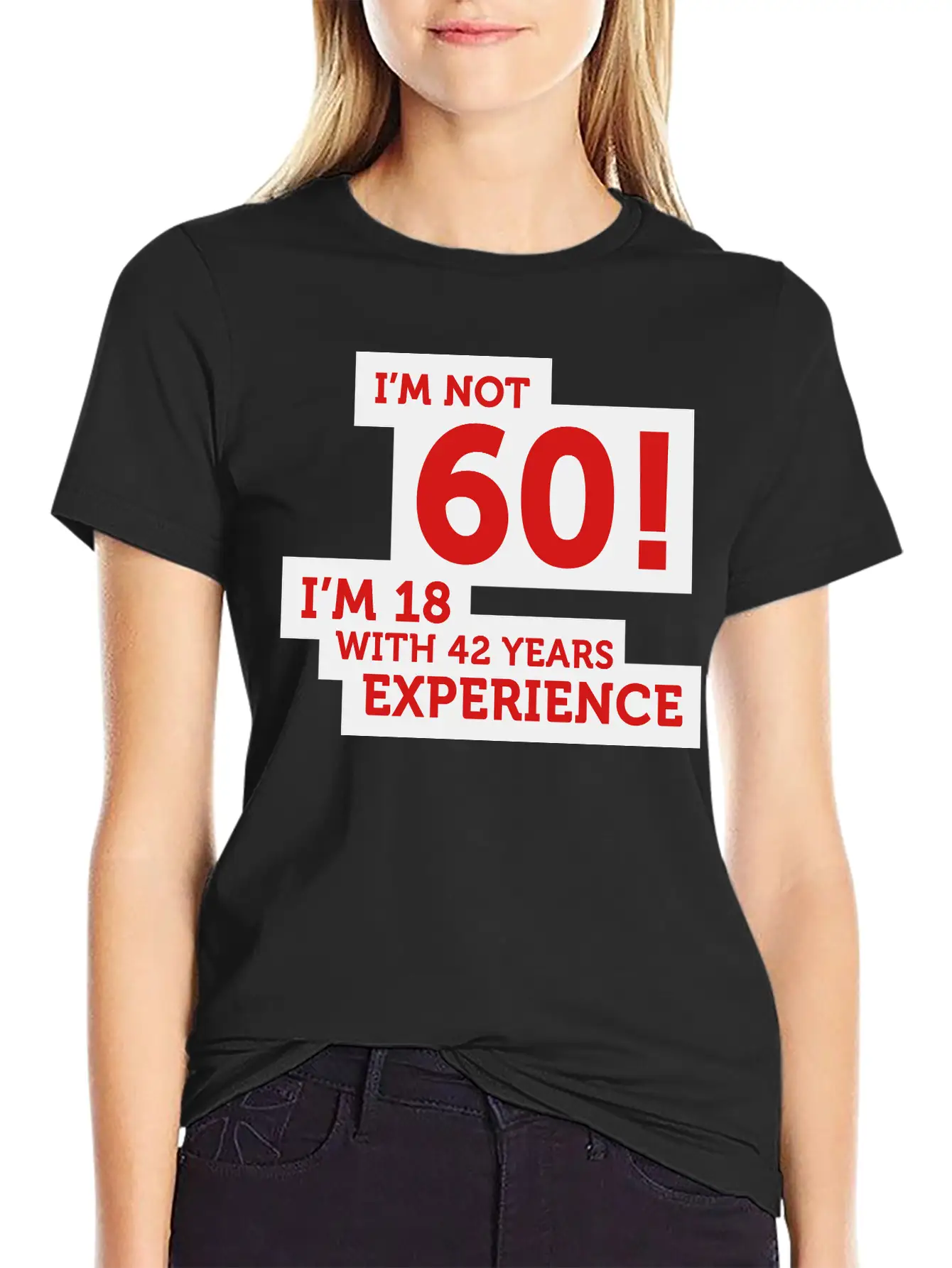 60 Years? I'm 18 With 42 Years Experience! Relaxed Everyday Tee – Lightweight And Durable Cotton