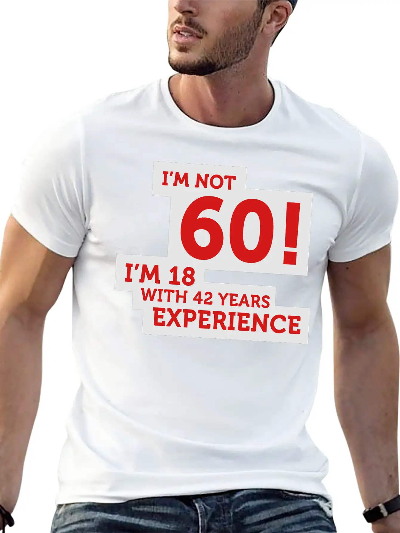 60 Years? I'm 18 With 42 Years Experience! Relaxed Everyday Tee – Lightweight And Durable Cotton