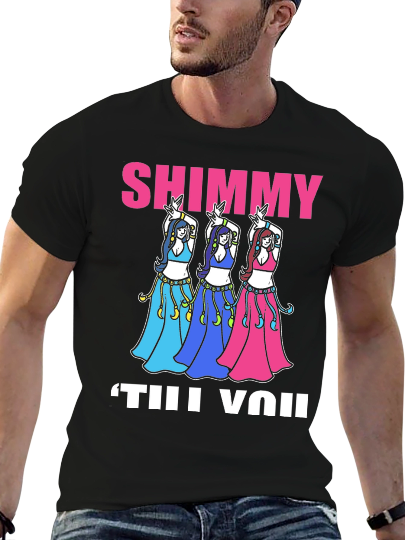 Shimmy Til You: Belly Dance T-Shirt