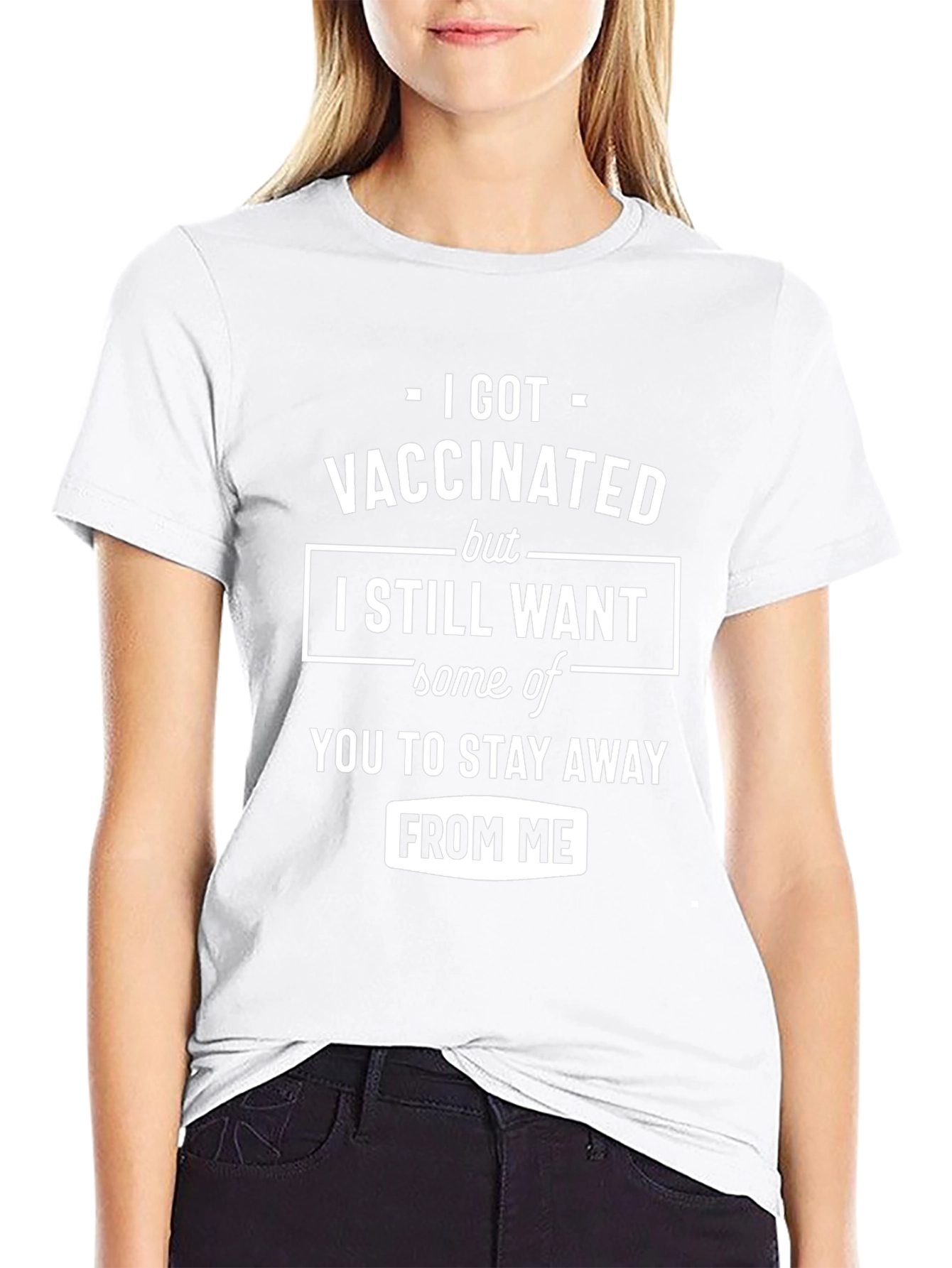 Vaccinated Humor T-Shirt: Stay Away From Me