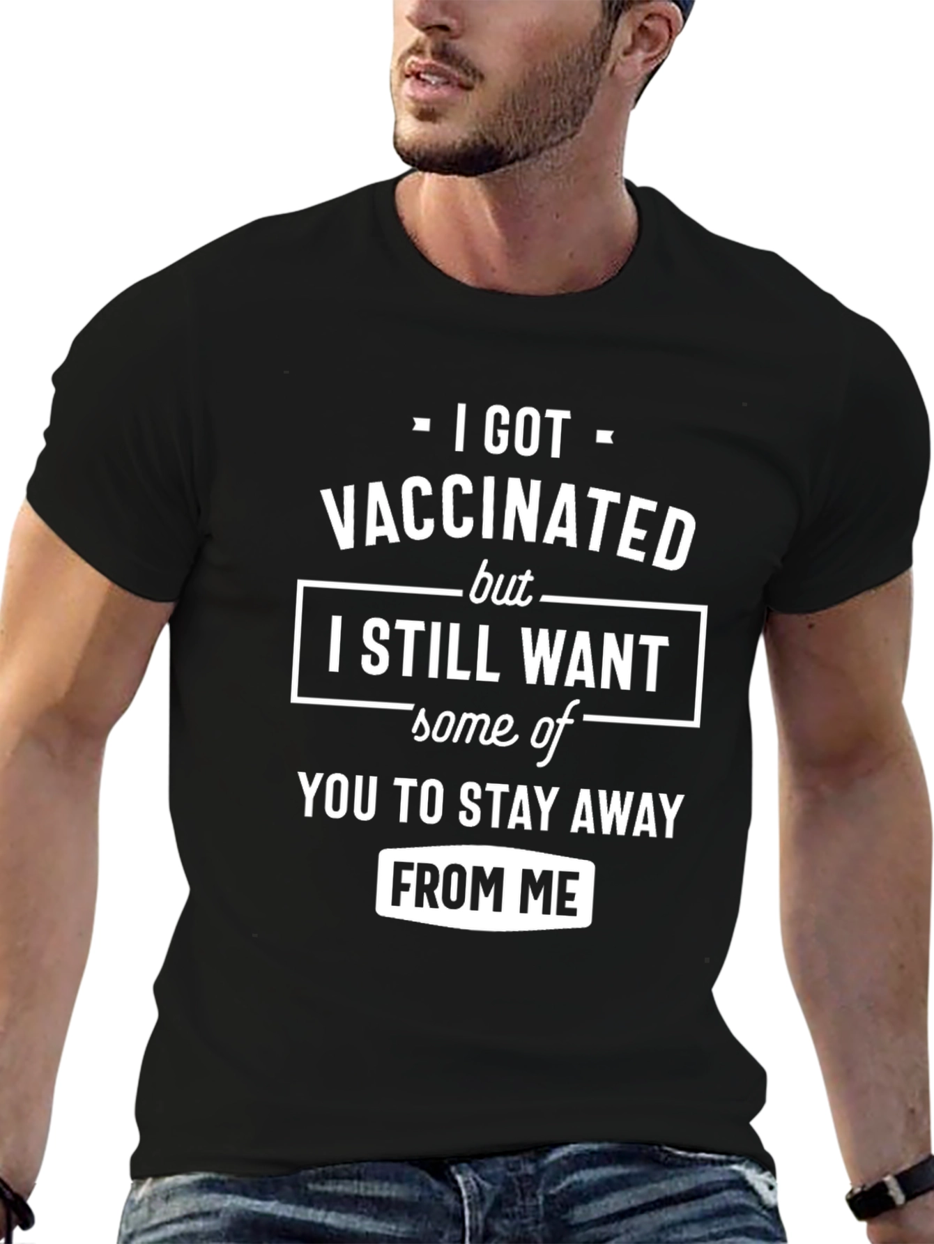 Vaccinated Humor T-Shirt: Stay Away From Me