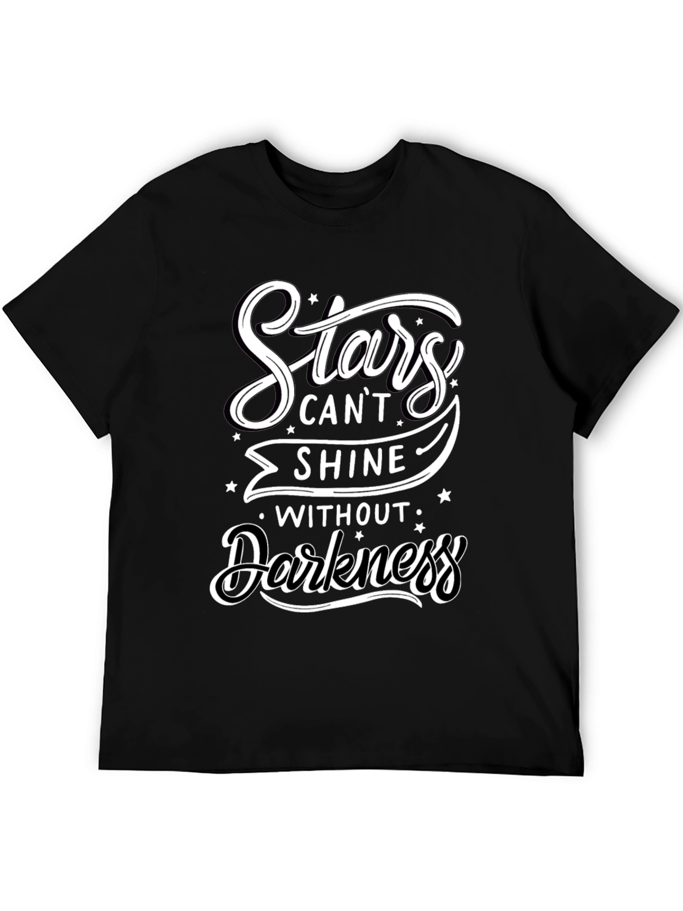 Stars Cant Shine Without Darkness T-Shirt