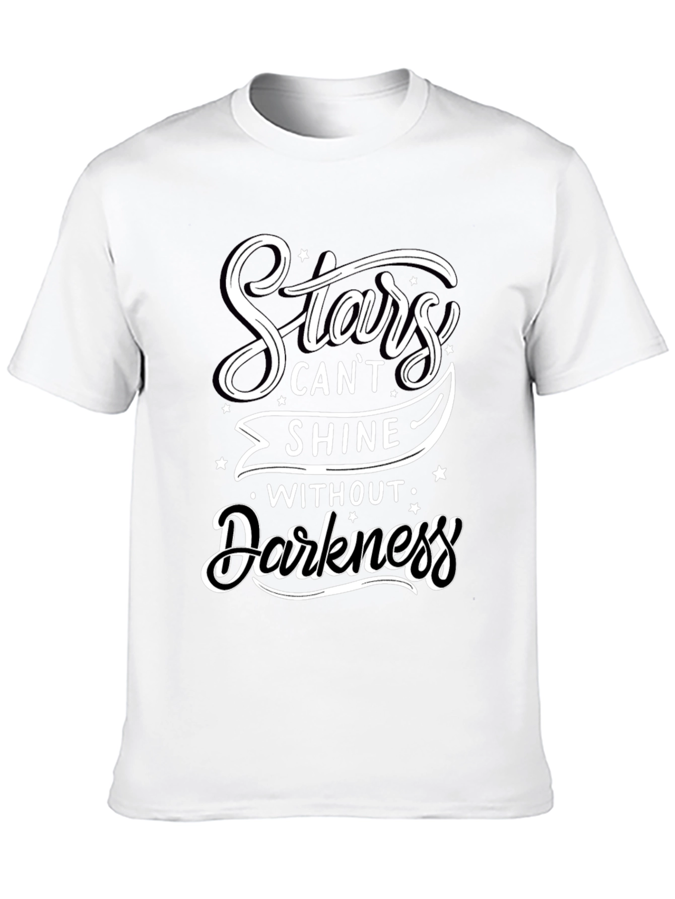 Stars Cant Shine Without Darkness T-Shirt