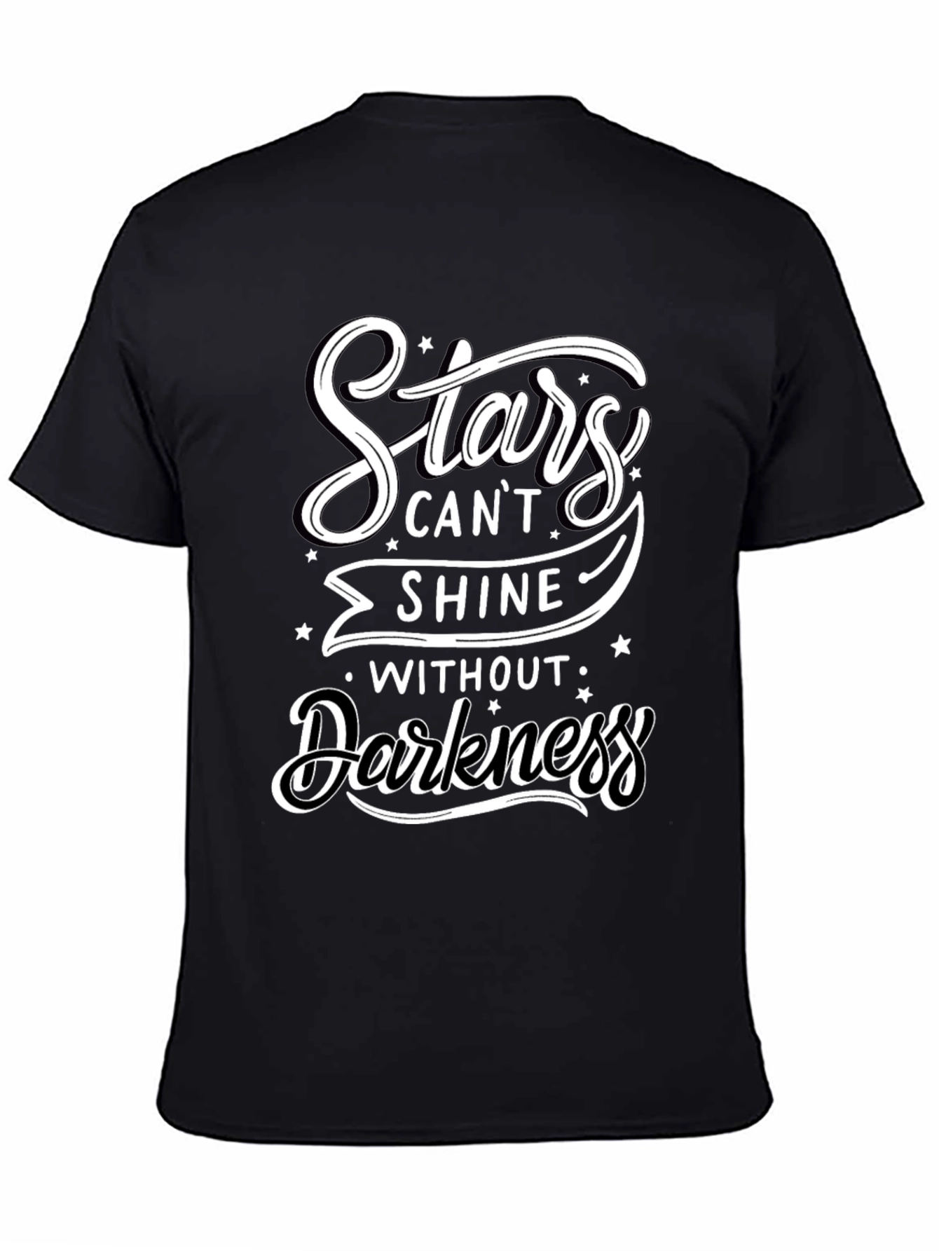 Stars Cant Shine Without Darkness T-Shirt